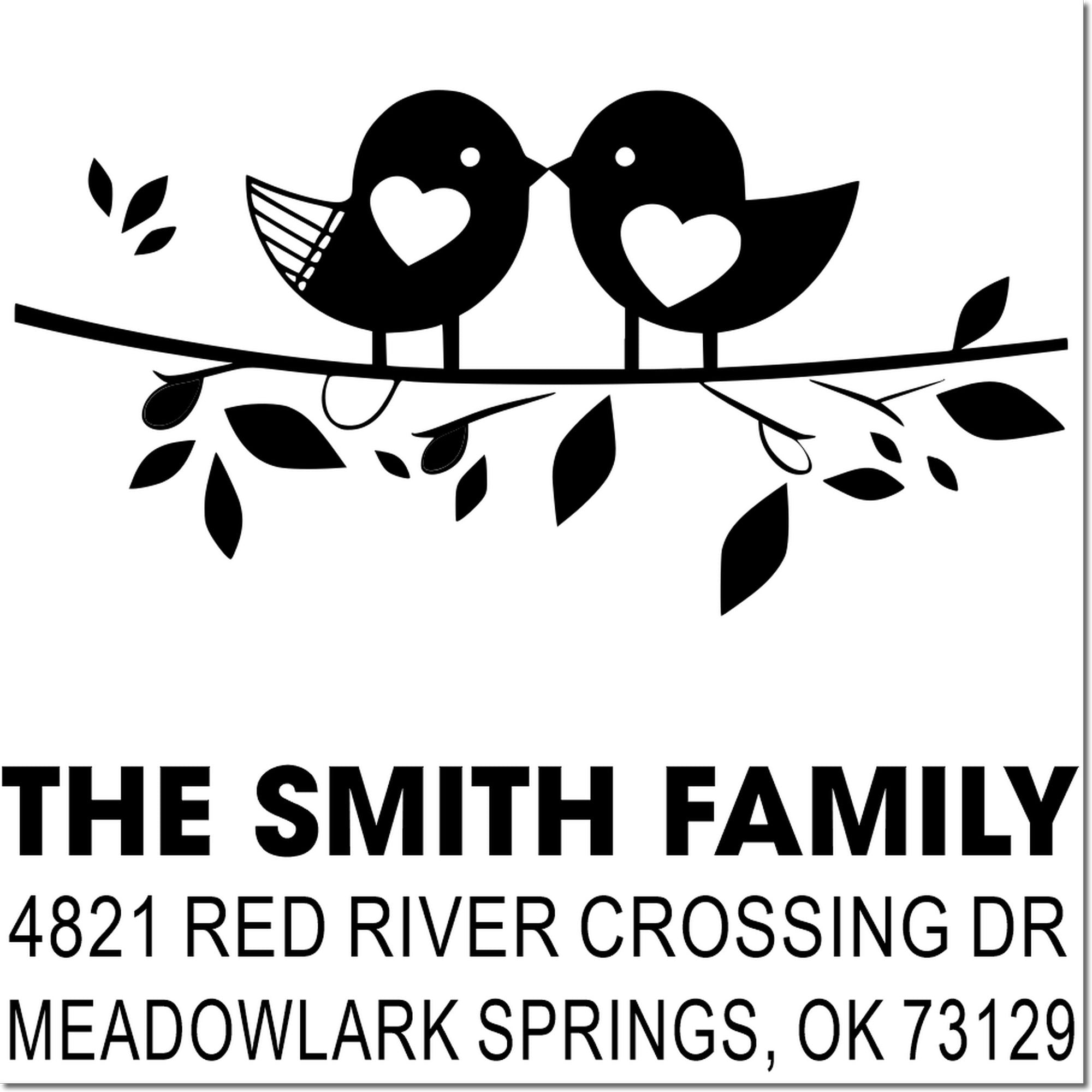Custom return address rubber stamp with two birds on branch design, The Smith Family, 4821 Red River Crossing Dr, Meadowlark Springs, OK 73129