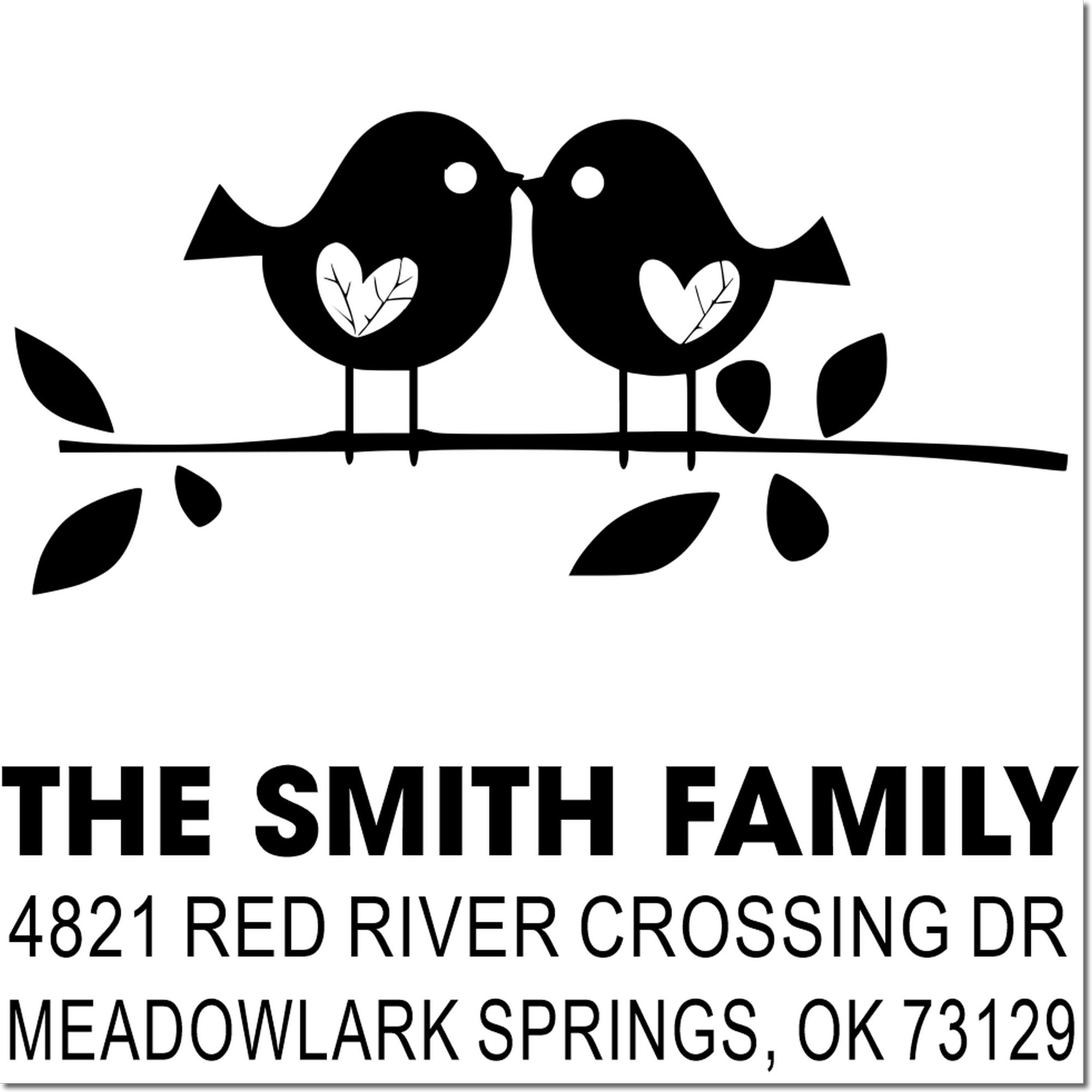 Custom rubber return address stamp with two birds on a branch, The Smith Family, 4821 Red River Crossing Dr, Meadowlark Springs, OK 73129.