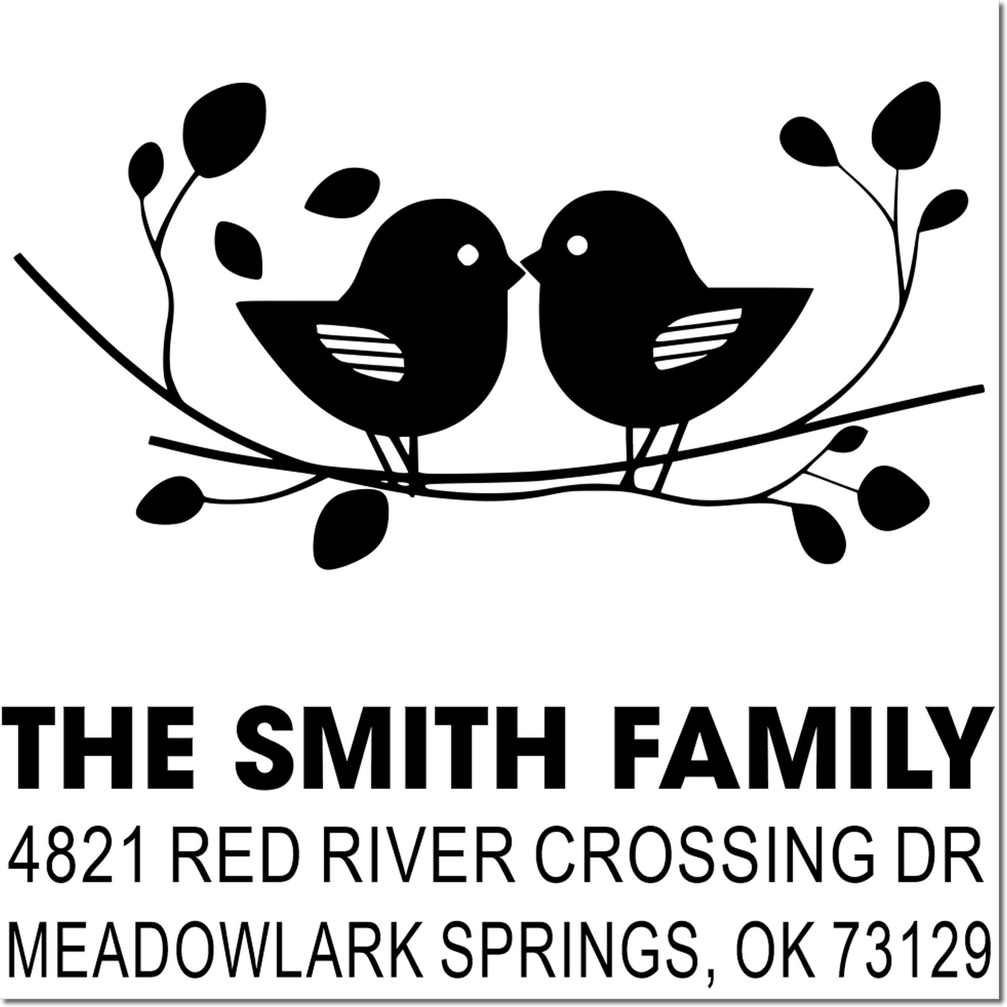Custom self-inking rubber address stamp with two birds on a branch, Smith Family name, 4821 Red River Crossing Dr, Meadowlark Springs OK 73129