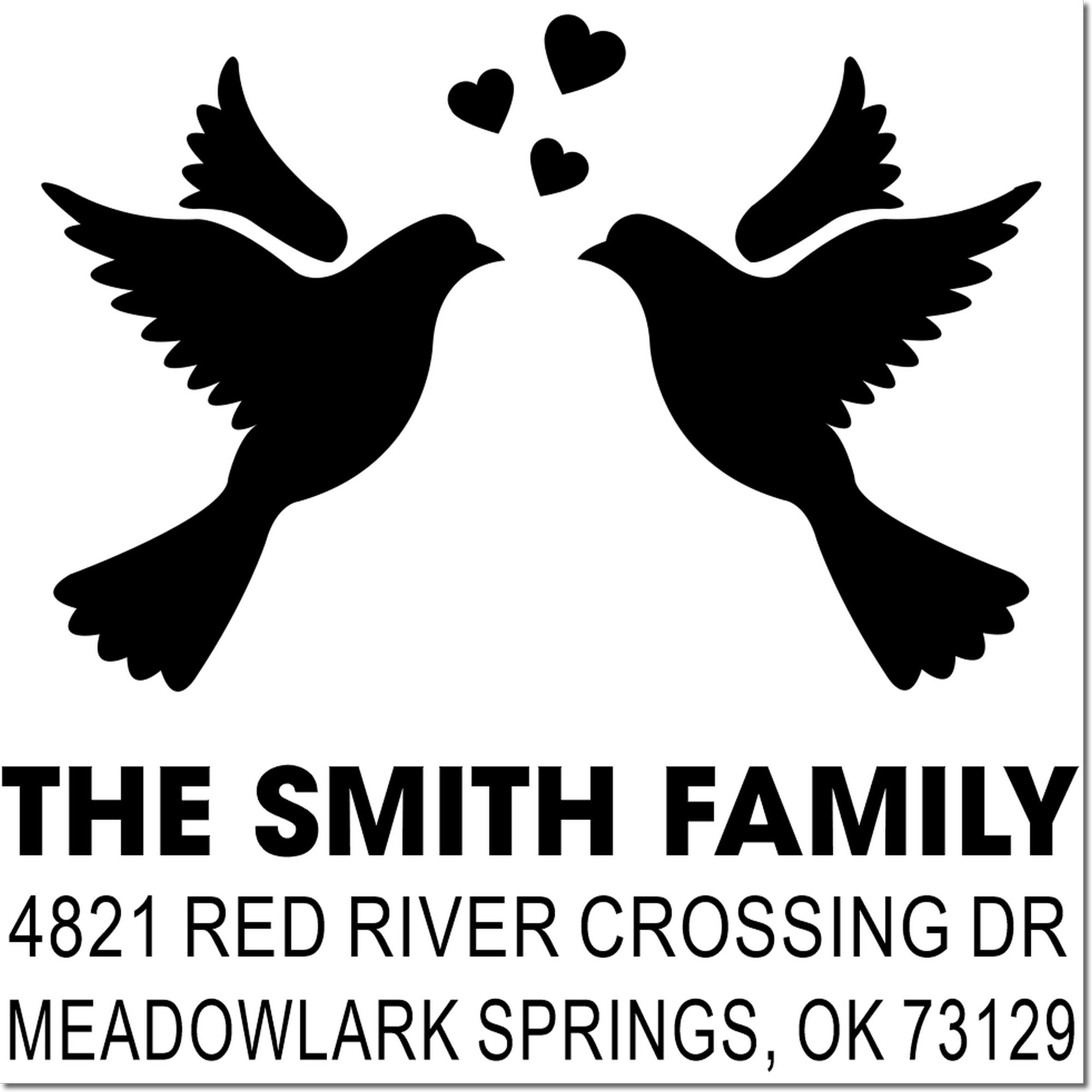 Custom rubber address stamp with two birds and hearts, personalized for The Smith Family at 4821 Red River Crossing Dr, Meadowlark Springs, OK 73129.