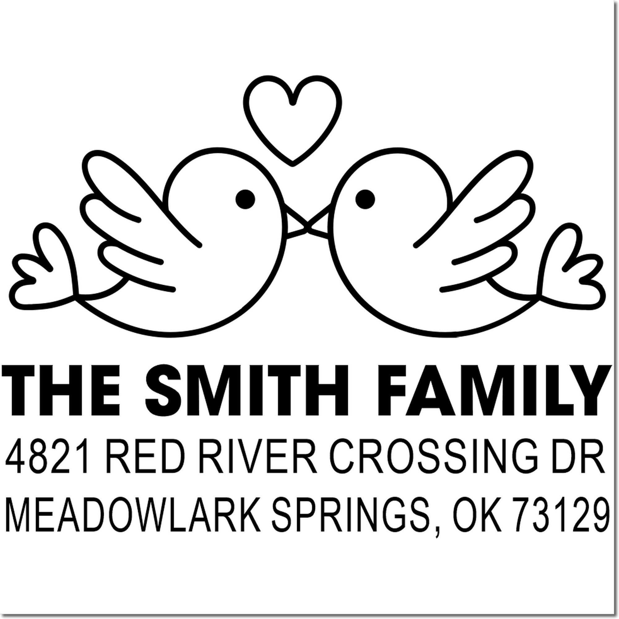 Custom rubber address stamp with two lovebirds and heart design, The Smith Family, 4821 Red River Crossing Dr, Meadowlark Springs, OK 73129