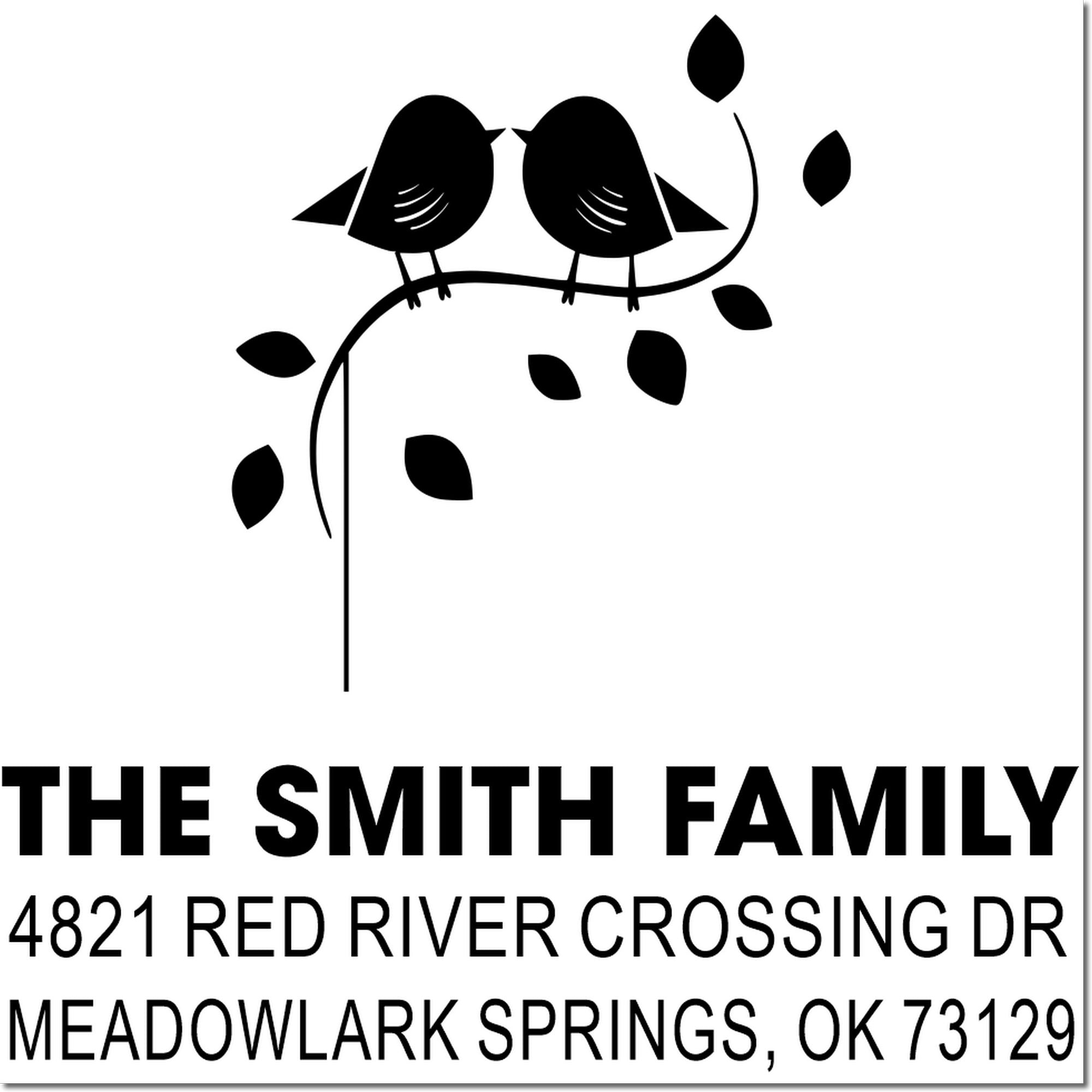 Personalized custom return address rubber stamp with bird family logo, The Smith Family, 4821 Red River Crossing Dr, Meadowlark Springs, OK 73129.