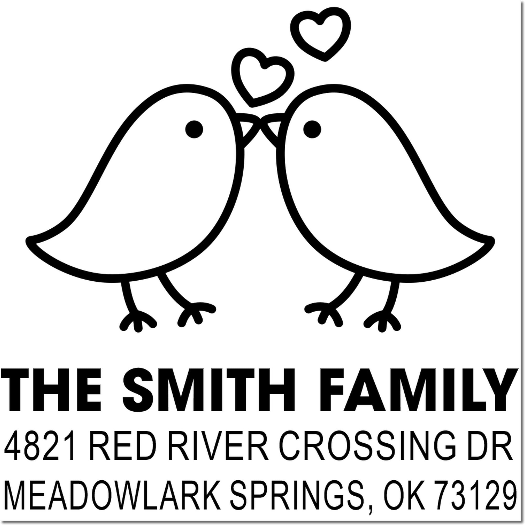 Custom rubber stamp with two kissing birds and hearts, The Smith Family return address, 4821 Red River Crossing Dr, Meadowlark Springs, OK 73129