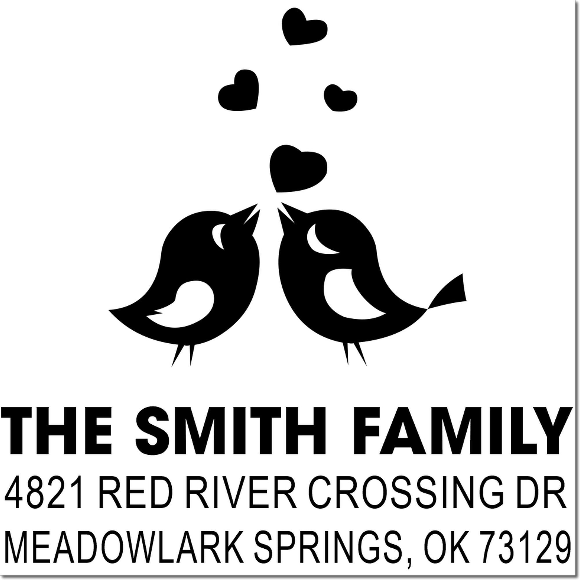 Custom rubber stamp with two birds and hearts, featuring The Smith Family address stamp for 4821 Red River Crossing Dr, Meadowlark Springs, OK 73129