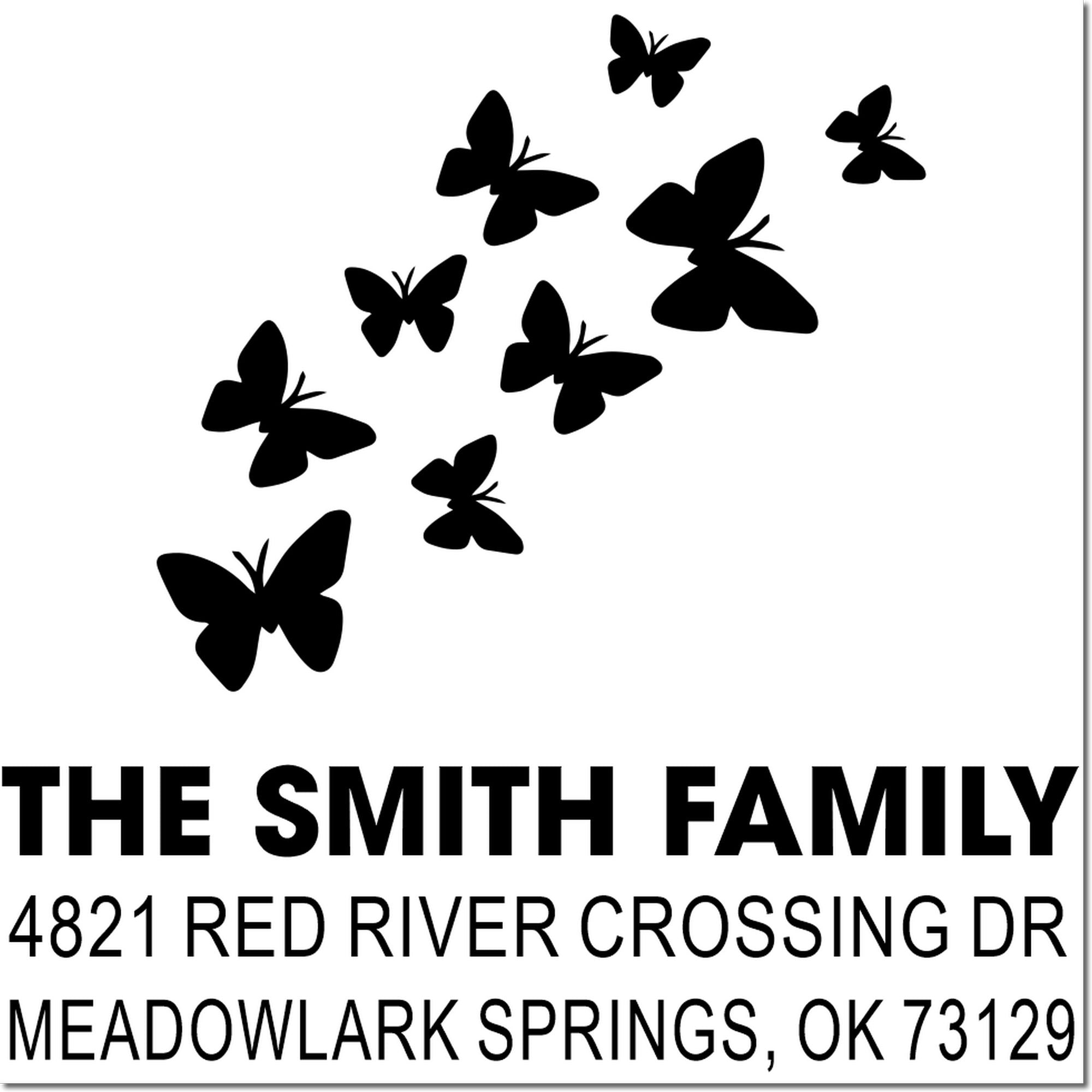 Butterfly custom address rubber stamp for The Smith Family, 4821 Red River Crossing Dr, Meadowlark Springs, OK 73129, with flying butterfly design