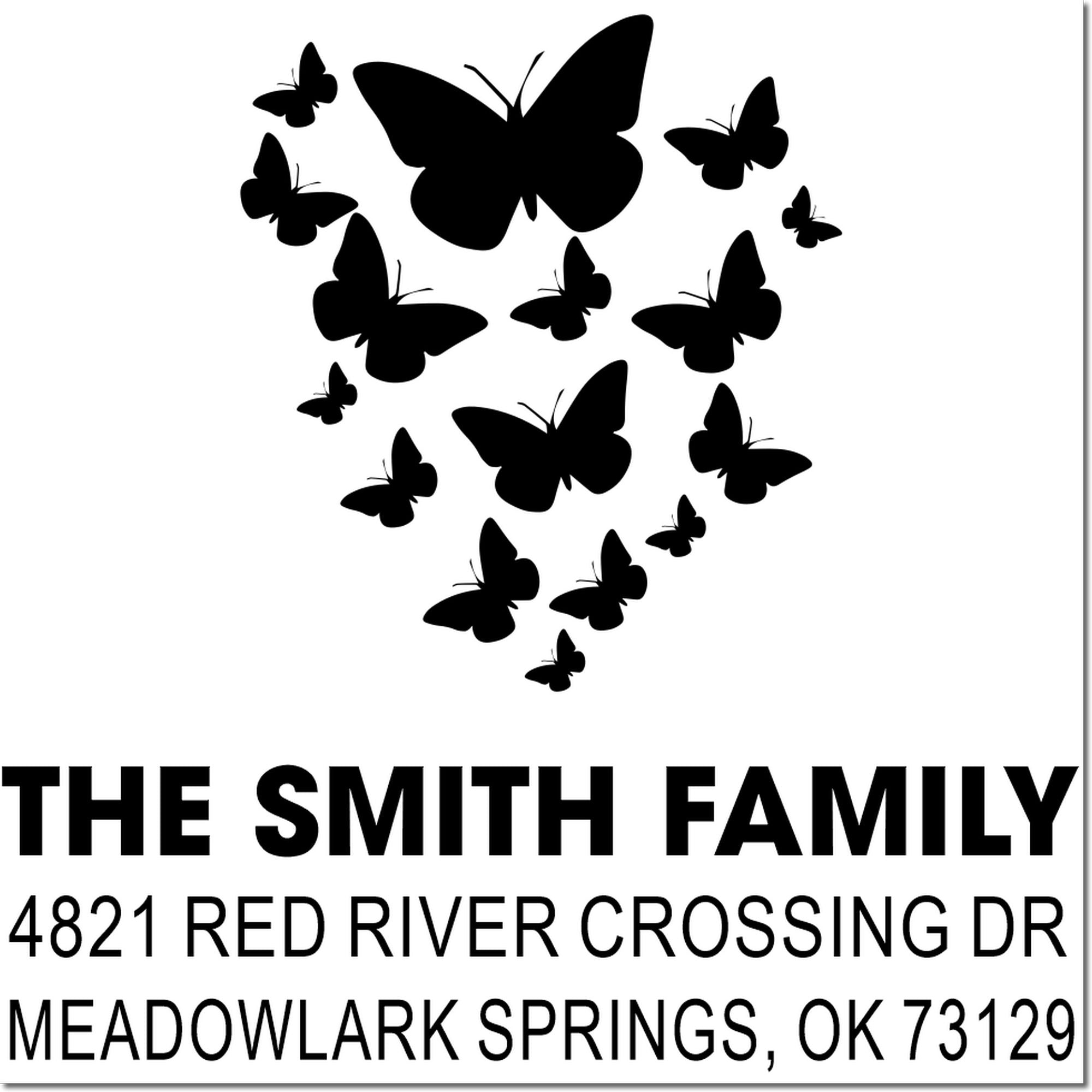 Custom butterfly family address rubber stamp with The Smith Family, 4821 Red River Crossing Dr, Meadowlark Springs, OK 73129.