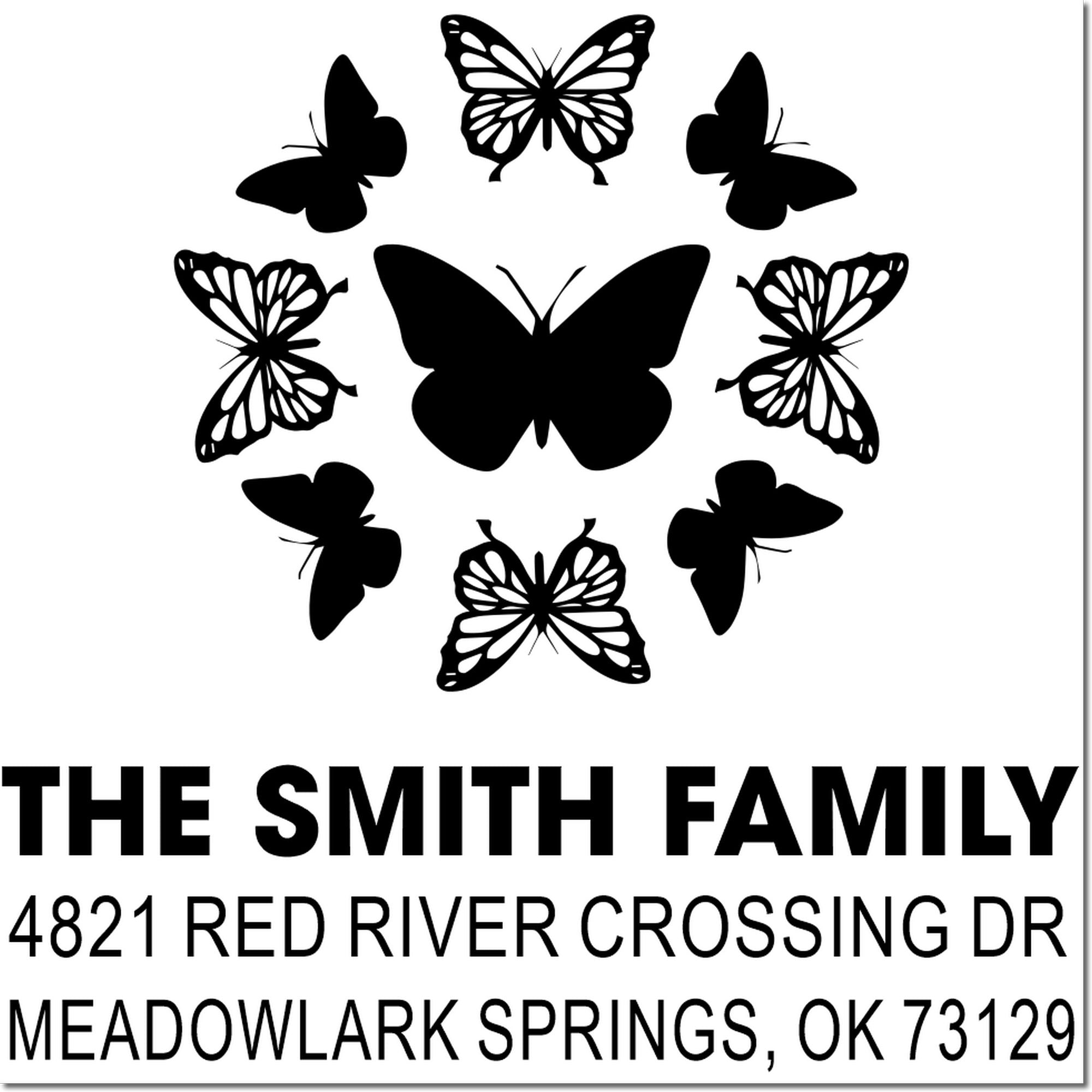 Personalized butterfly family return address rubber stamp for The Smith Family, 4821 Red River Crossing Dr, Meadowlark Springs, OK 73129.
