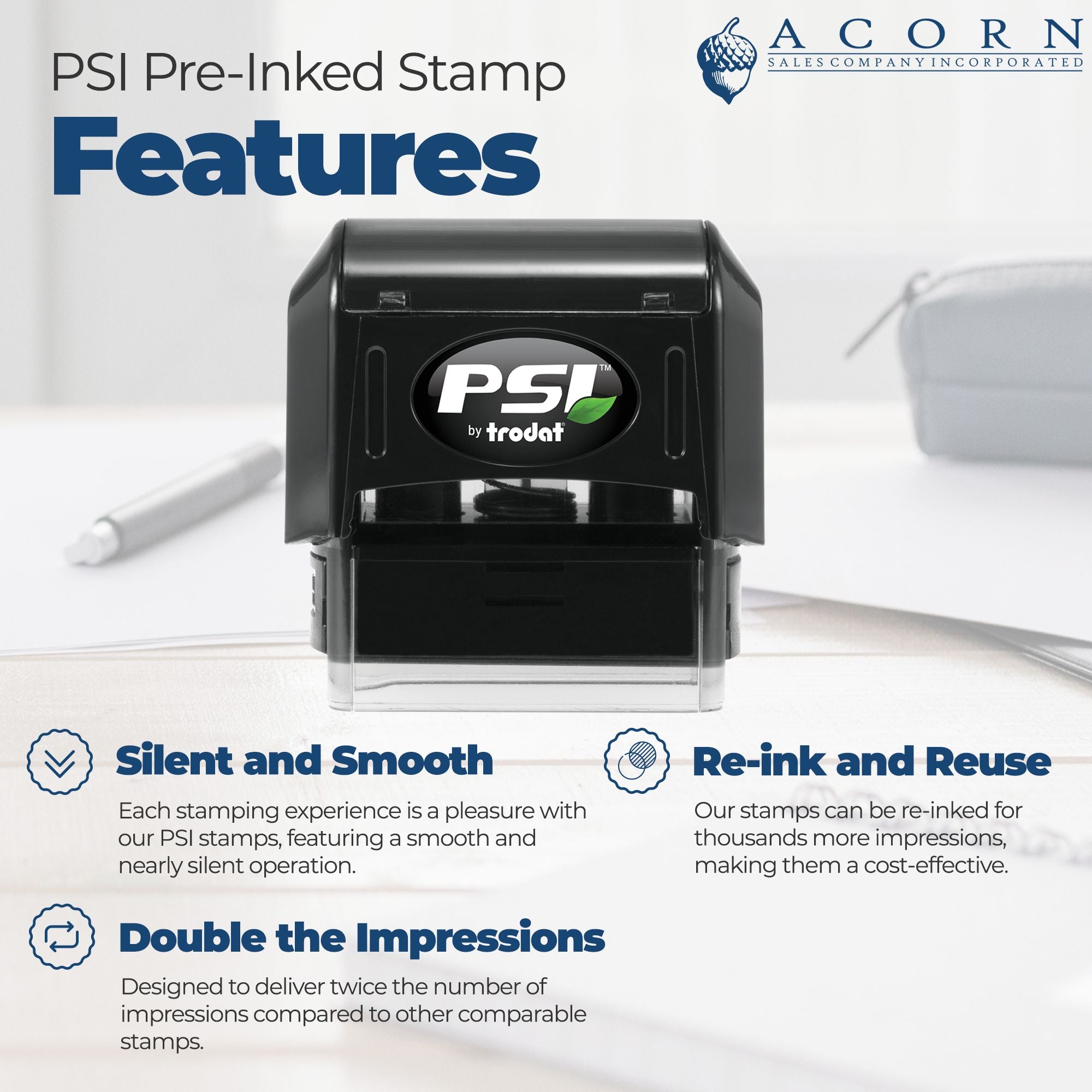 PSI pre-inked rubber stamp features silent operation, re-ink and reuse, and double impressions for business stamping.