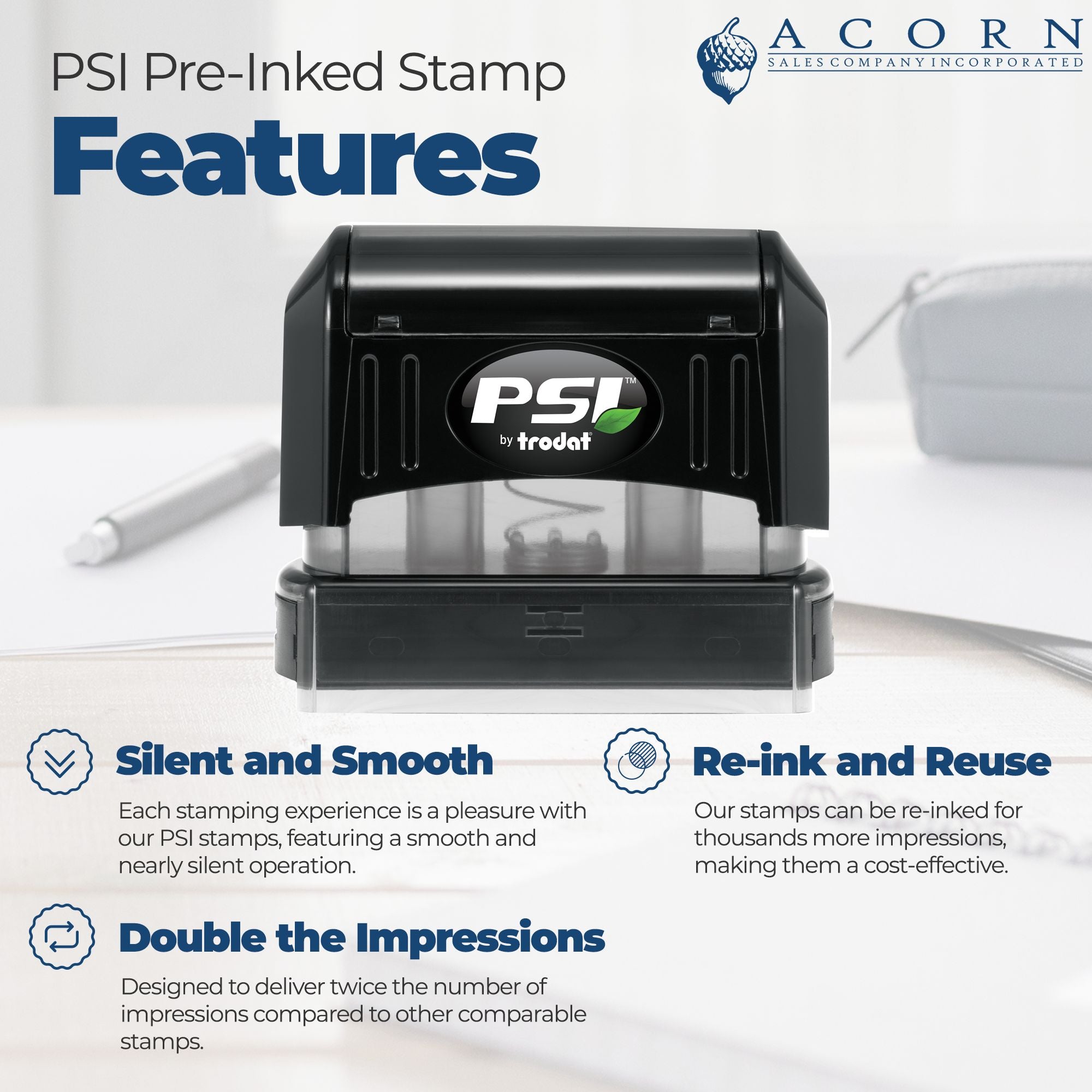 PSI pre-inked rubber stamp features graphic highlighting silent operation, re-ink and reuse, and double impressions.