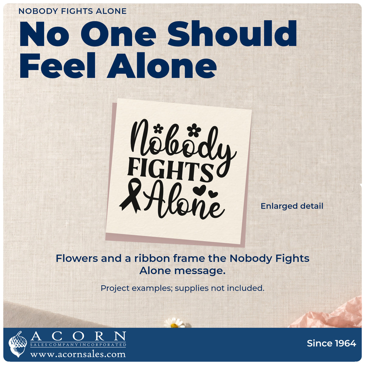 Enlarged detail of the Nobody Fights Alone Stamp – Wood Handle imprint. An awareness ribbon, flowers, and hearts accent "Nobody fights alone" in mixed lettering.