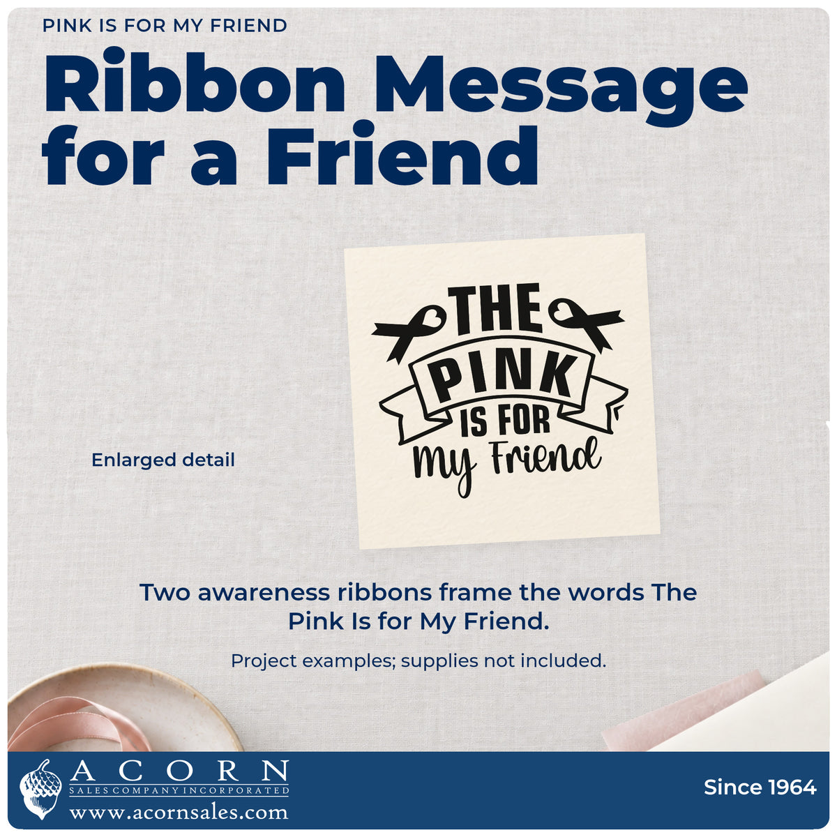 Enlarged detail of the The Pink Is For My Friend Premium Wooden Stamp - Vintage Pro imprint. Two awareness ribbons frame a banner and lettering reading "The pink is for my friend."