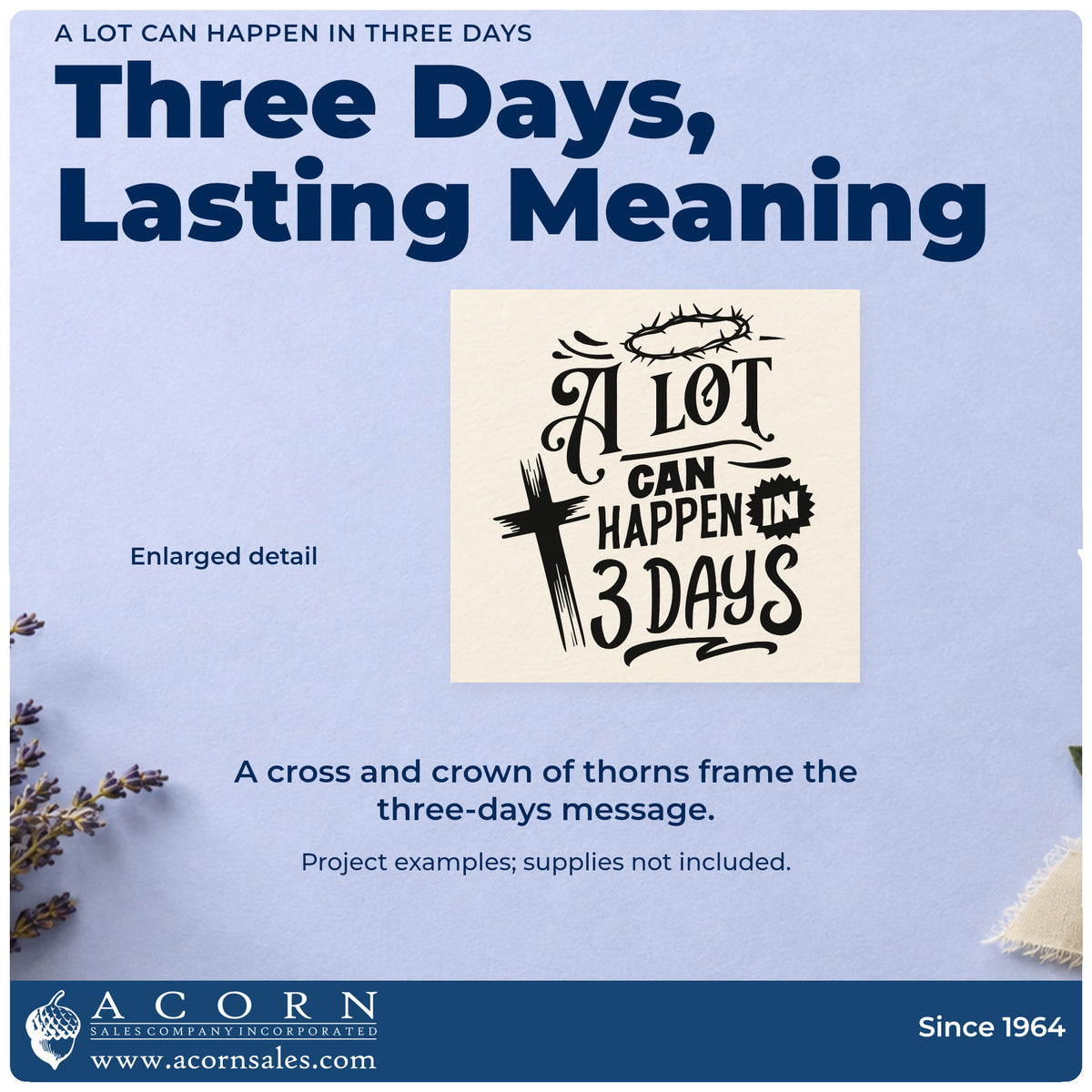 Enlarged detail of the A Lot Can Happen In Three Days Crown Of Thorns Rubber Stamp – Duo Hand imprint. A cross and crown of thorns accompany "A lot can happen in 3 days."