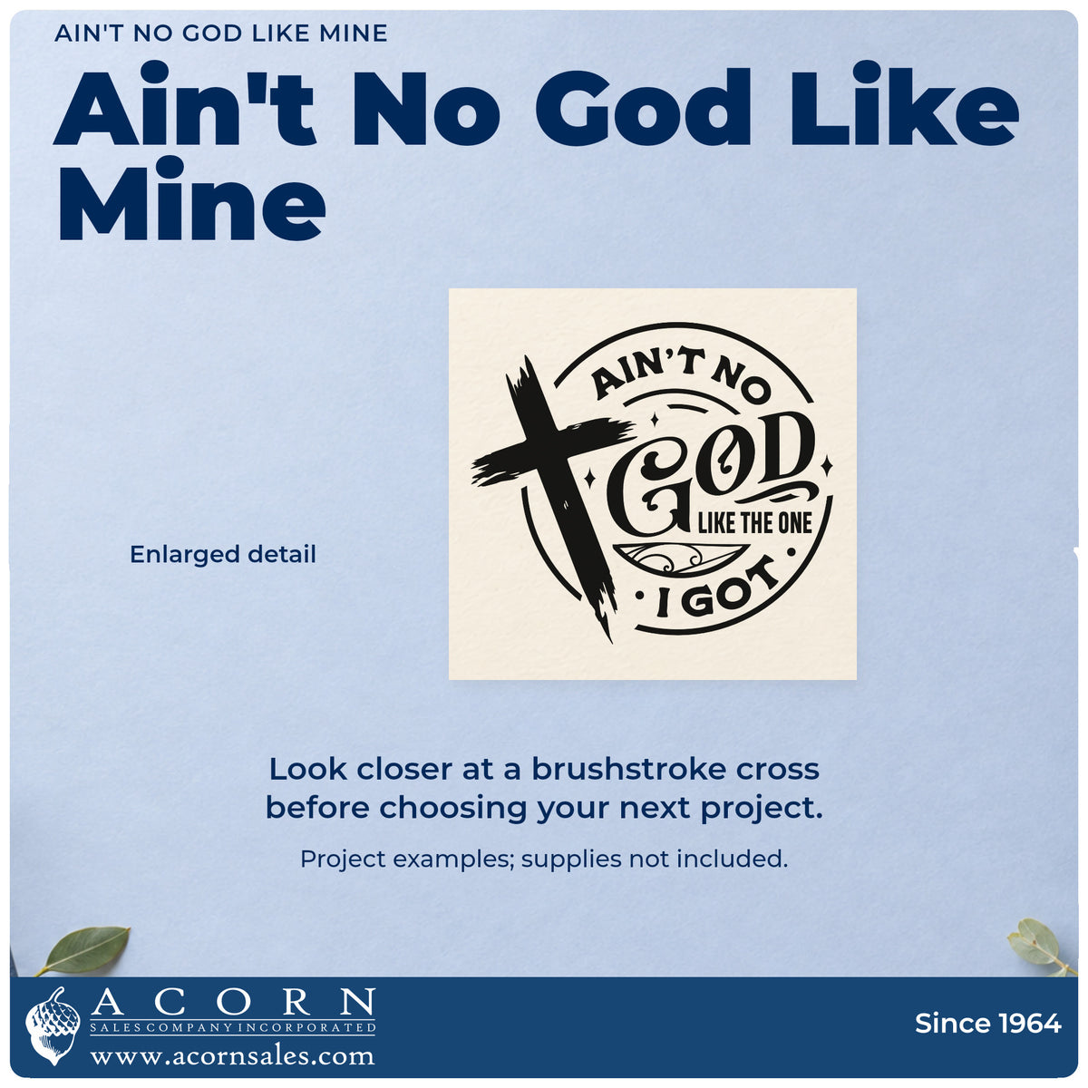 Enlarged detail of the Ain't No God Like Mine Brushstroke Cross Stamp – Slim Pre-Inked imprint. A brushstroke cross overlaps a circular design reading "Ain't no God like the one I got."