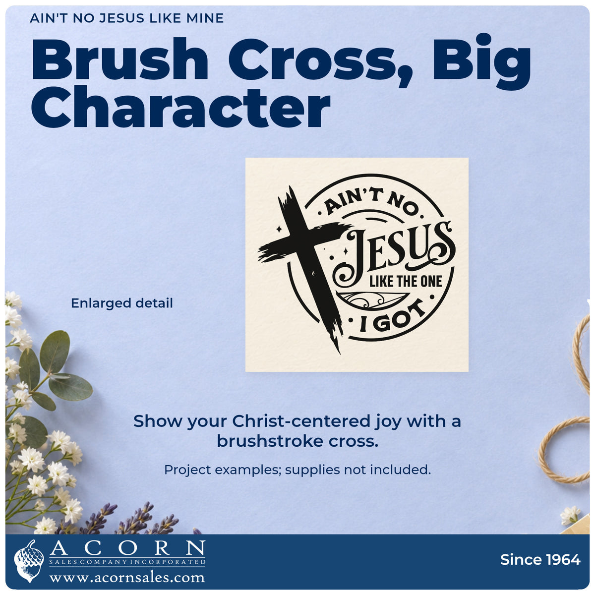 Enlarged detail of the Ain't No Jesus Like Mine Self-Inking Stamp imprint. A brushstroke cross overlaps a circular design reading "Ain't no Jesus like the one I got."