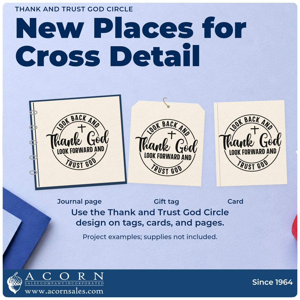 Three project examples made with the Look Back And Thank God, Look Forward And Trust God Self-Inking Stamp, including round label seals.