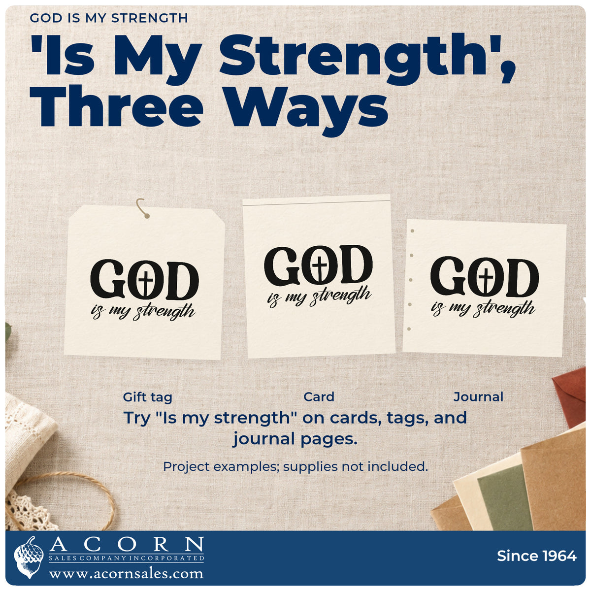 More project ideas and possibilities using the Pre-Inked God Is My Strength With Cross Stamp – PSI.