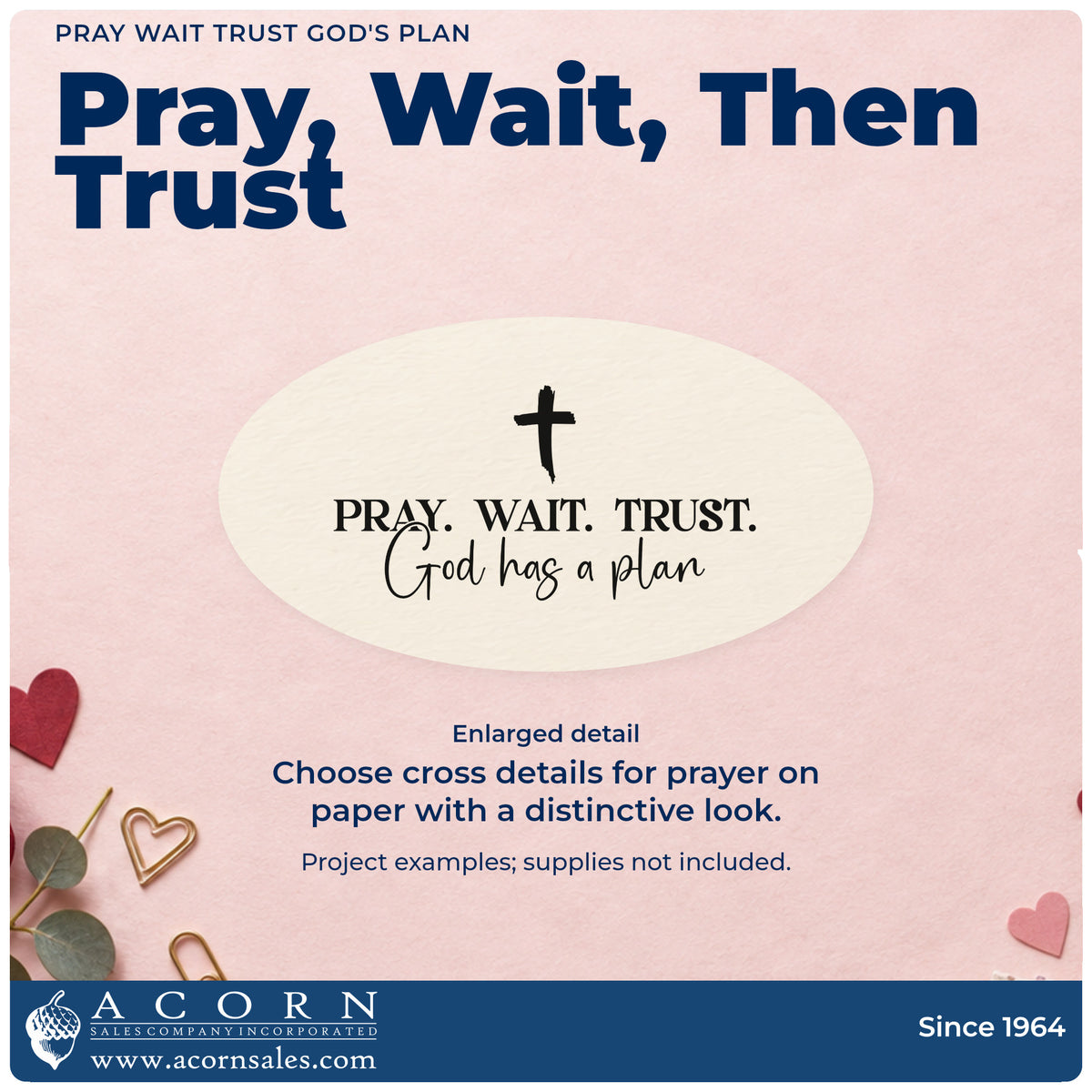 Enlarged detail of the Pray Wait Trust God's Plan Rubber Stamp – Duo Hand imprint. A small cross tops "Pray. Wait. Trust." and "God has a plan" script.