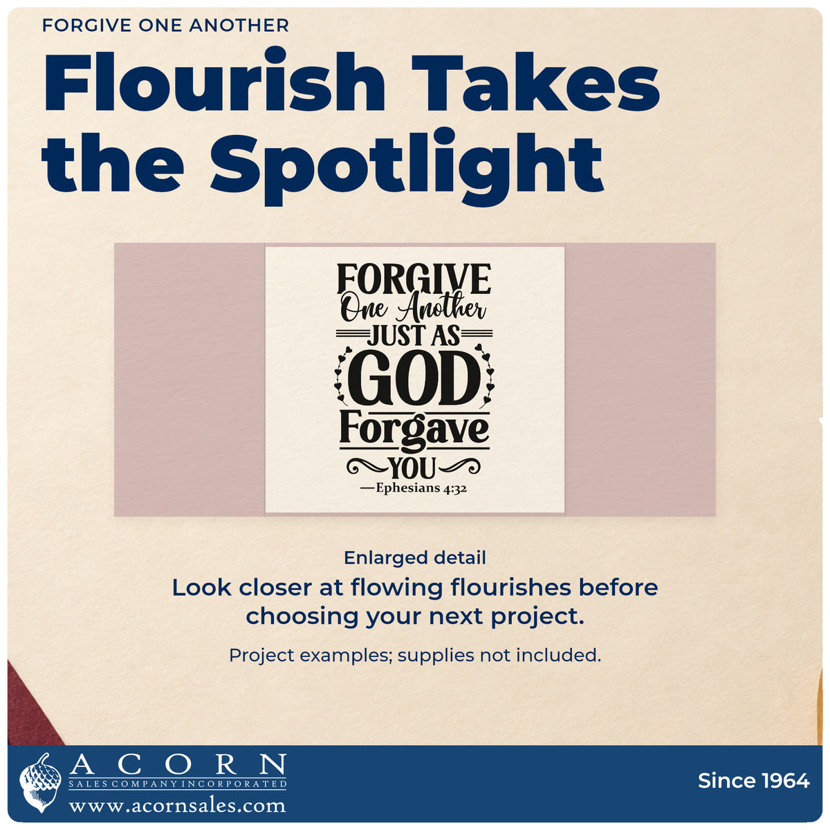 Enlarged detail of the Forgive One Another Just As God Forgave You Stamp – Wood Handle imprint. Ornamental flourishes frame "Forgive one another just as God forgave you," with Ephesians 4:32.