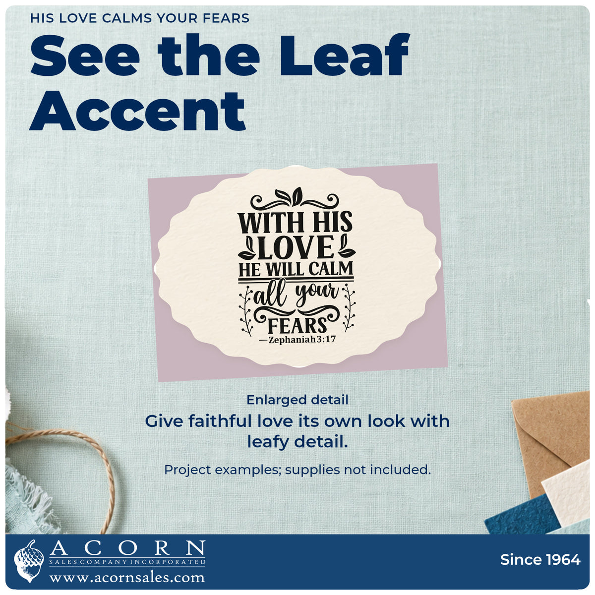 Enlarged detail of the His Love Calms Your Fears Leaf Accents Stamp - Premium Vintage Pro Wooden imprint. Leafy flourishes surround "With his love he will calm all your fears," with Zephaniah 3:17.