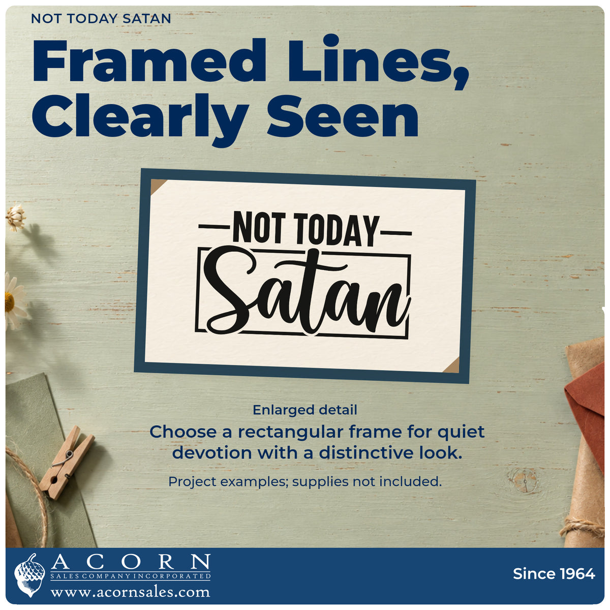 Enlarged detail of the Not Today Satan Wood Handle Stamp imprint. A rectangular outline and horizontal rules frame "Not today Satan," with "Satan" in large script.