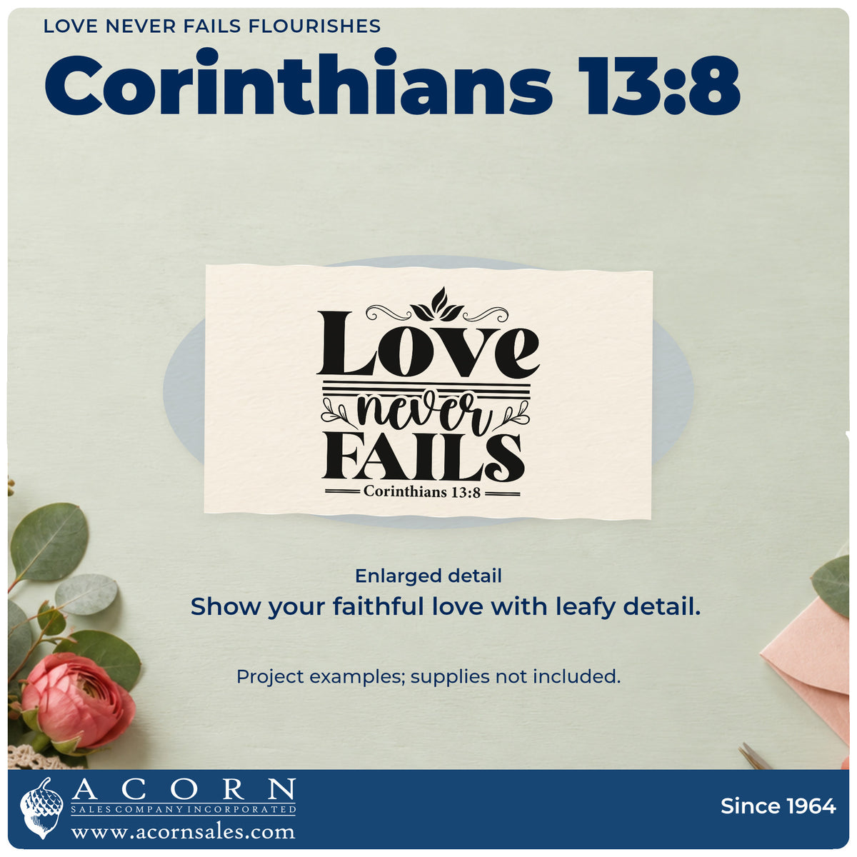 Enlarged detail of the Duo Hand Love Never Fails Rubber Stamp imprint. Leafy flourishes and horizontal rules frame "Love never fails," with "Corinthians 13:8" below.