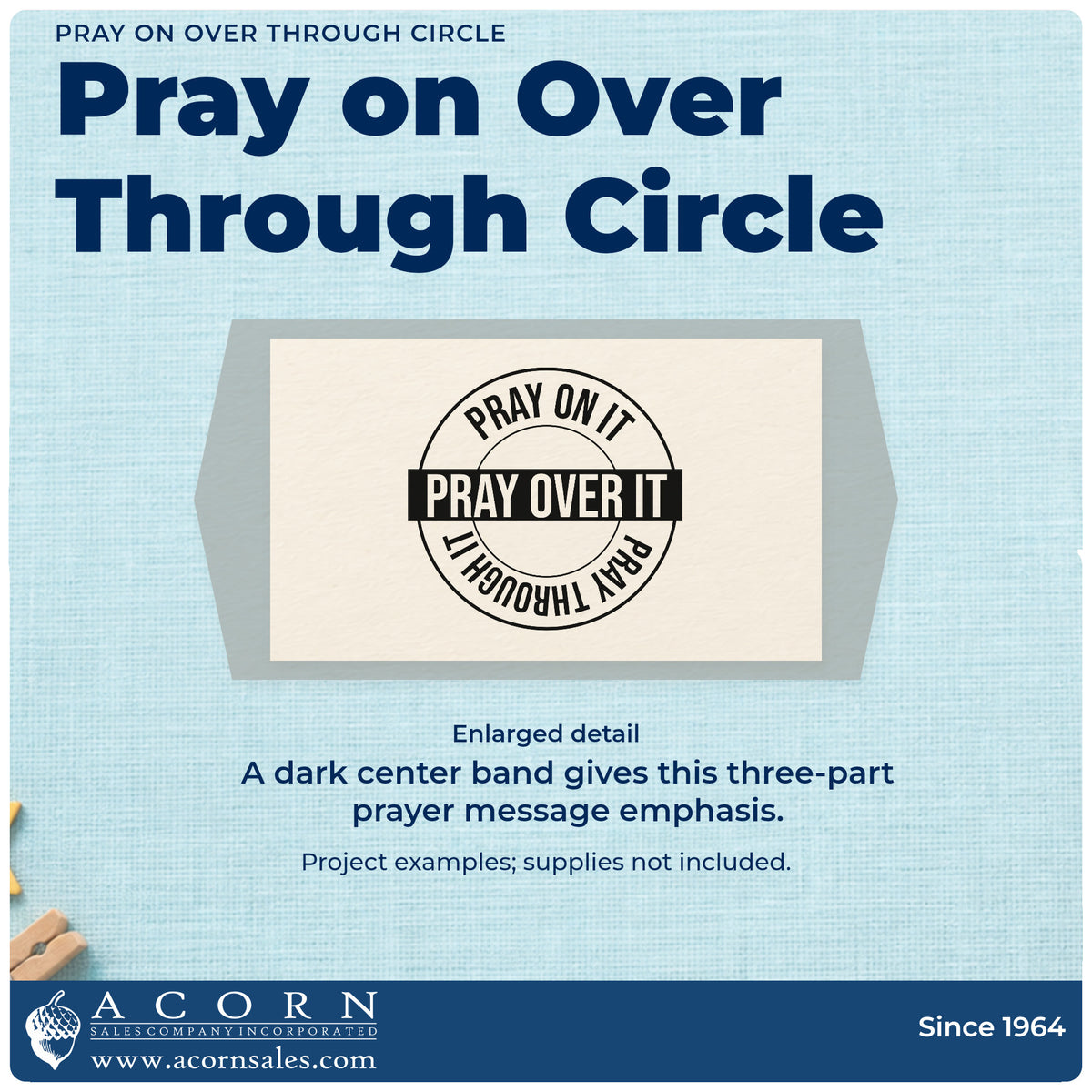 Enlarged detail of the Pray On It, Pray Over It, Pray Through It Circular Layout Rubber Stamp – Wood Handle imprint. A circular outline surrounds "Pray on it, pray over it, pray through it," with the middle phrase on a dark band.