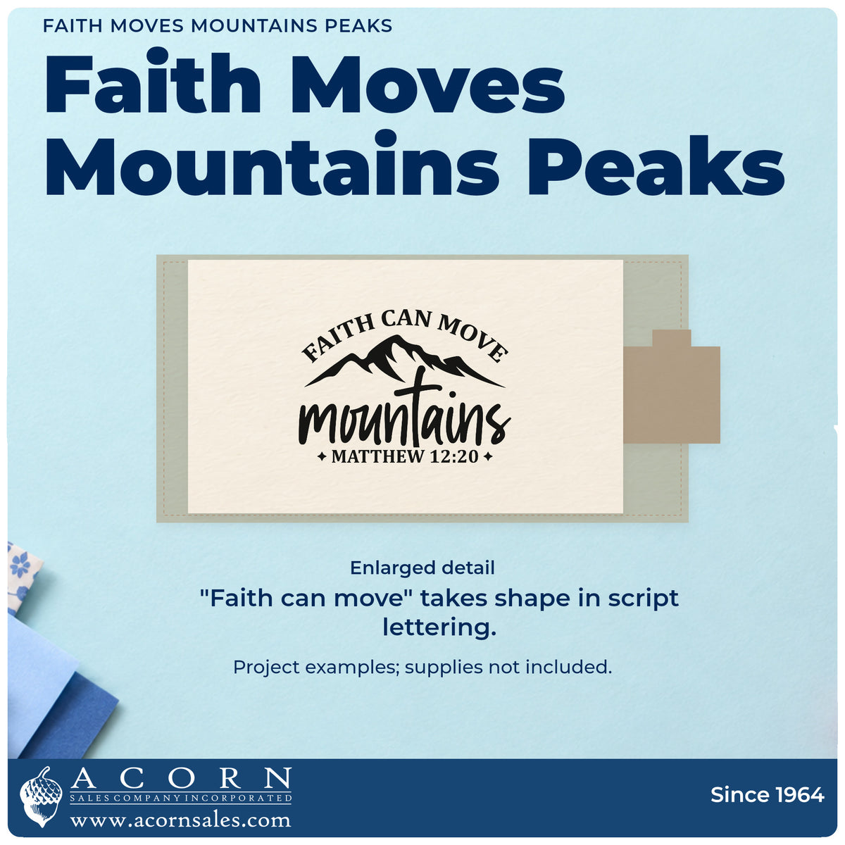 Enlarged detail of the Faith Moves Mountains Peaks Arch Hand Stamp – Duo imprint. Mountain peaks separate arched "Faith can move" from "Mountains" script and Matthew 12:20.
