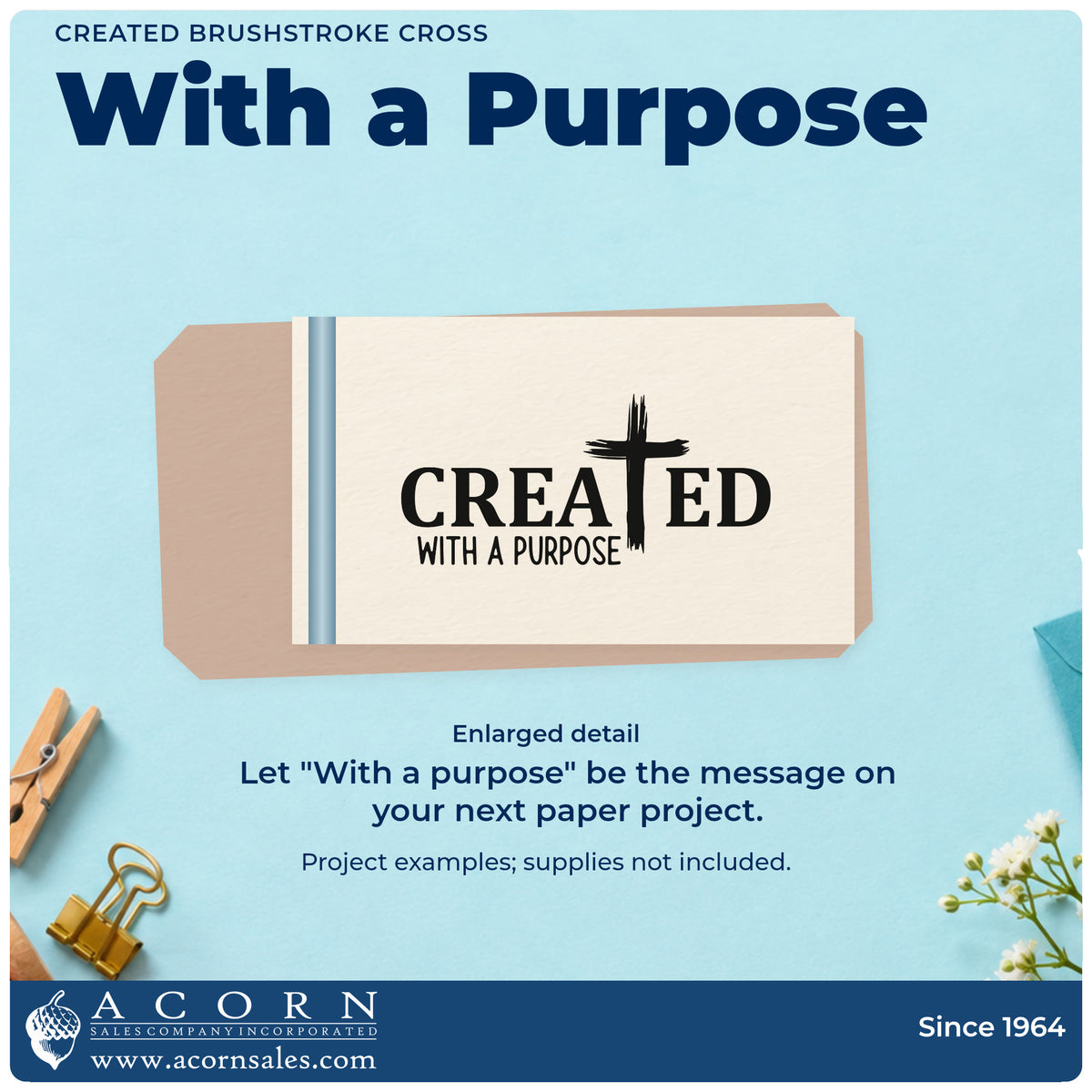 Enlarged detail of the Created With A Brushstroke Cross Self-Inking Craft Stamp imprint. A brushstroke cross replaces the T in "Created," above "With a purpose."
