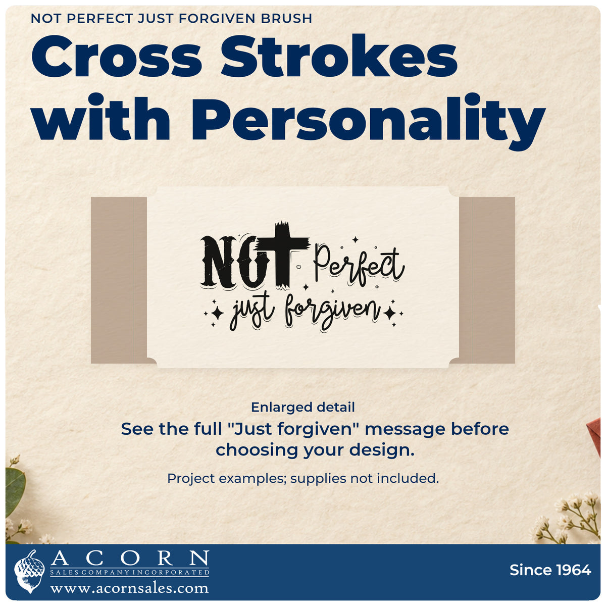 Enlarged detail of the Not Perfect Just Forgiven Brush Rubber Stamp – Wood Handle imprint. A brushstroke cross replaces the T in "Not," beside "Perfect" and above "Just forgiven."