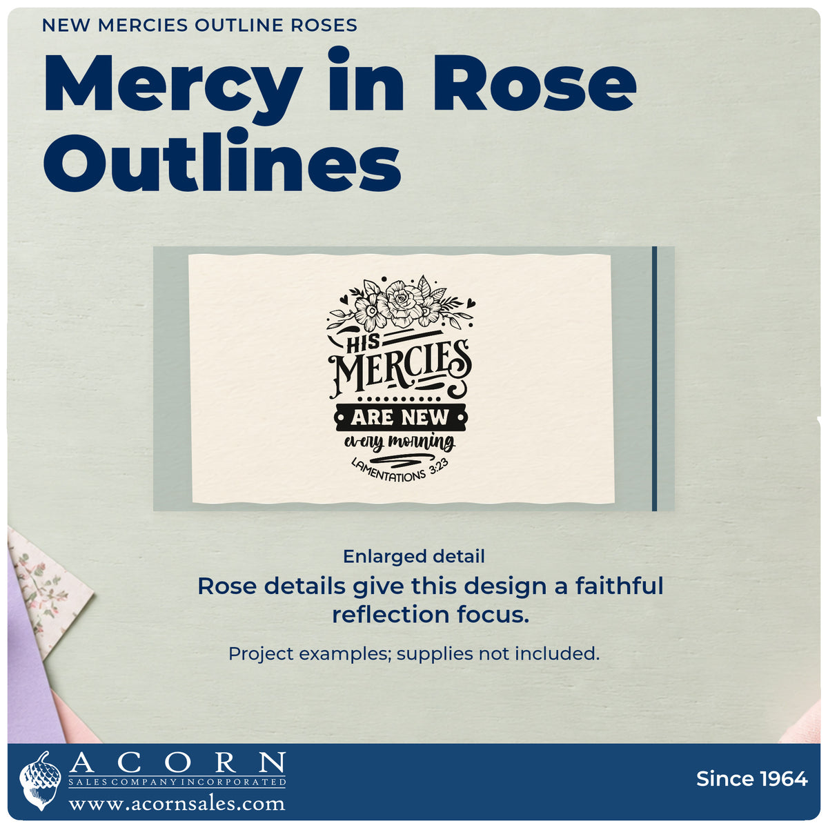 Enlarged detail of the New Mercies Outline Roses Compact Pre-Inked Stamp – Slim imprint. Outlined roses and leafy sprigs top "His mercies are new every morning," with Lamentations 3:23.