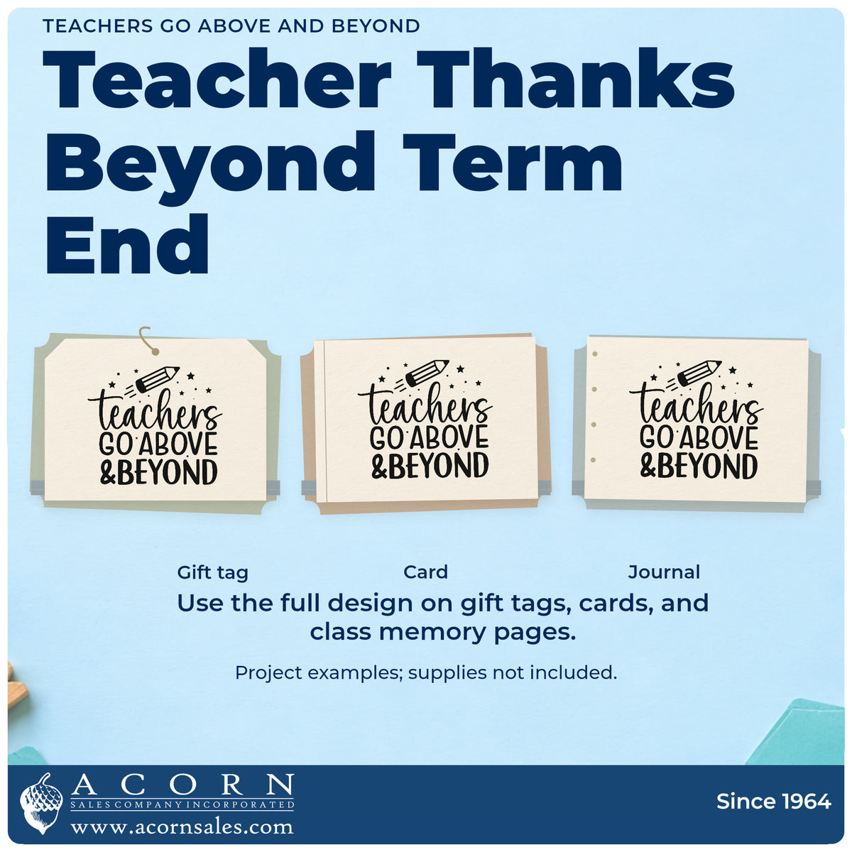 Three project examples made with the Teachers Go Above & Beyond Pencil Stamp – Self-Inking, including end-of-year memory books.