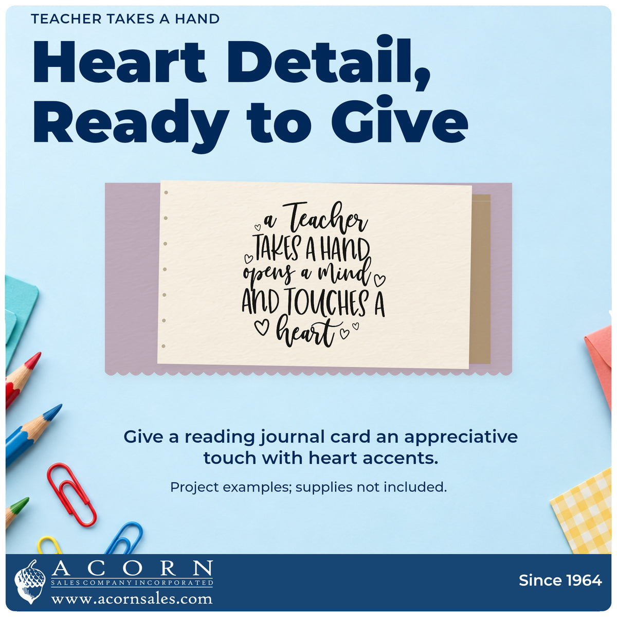 A finished handmade project stamped with the A Teacher Takes A Hand, Opens A Mind, And Touches A Heart Self-Inking Stamp, ideal for support staff tags.