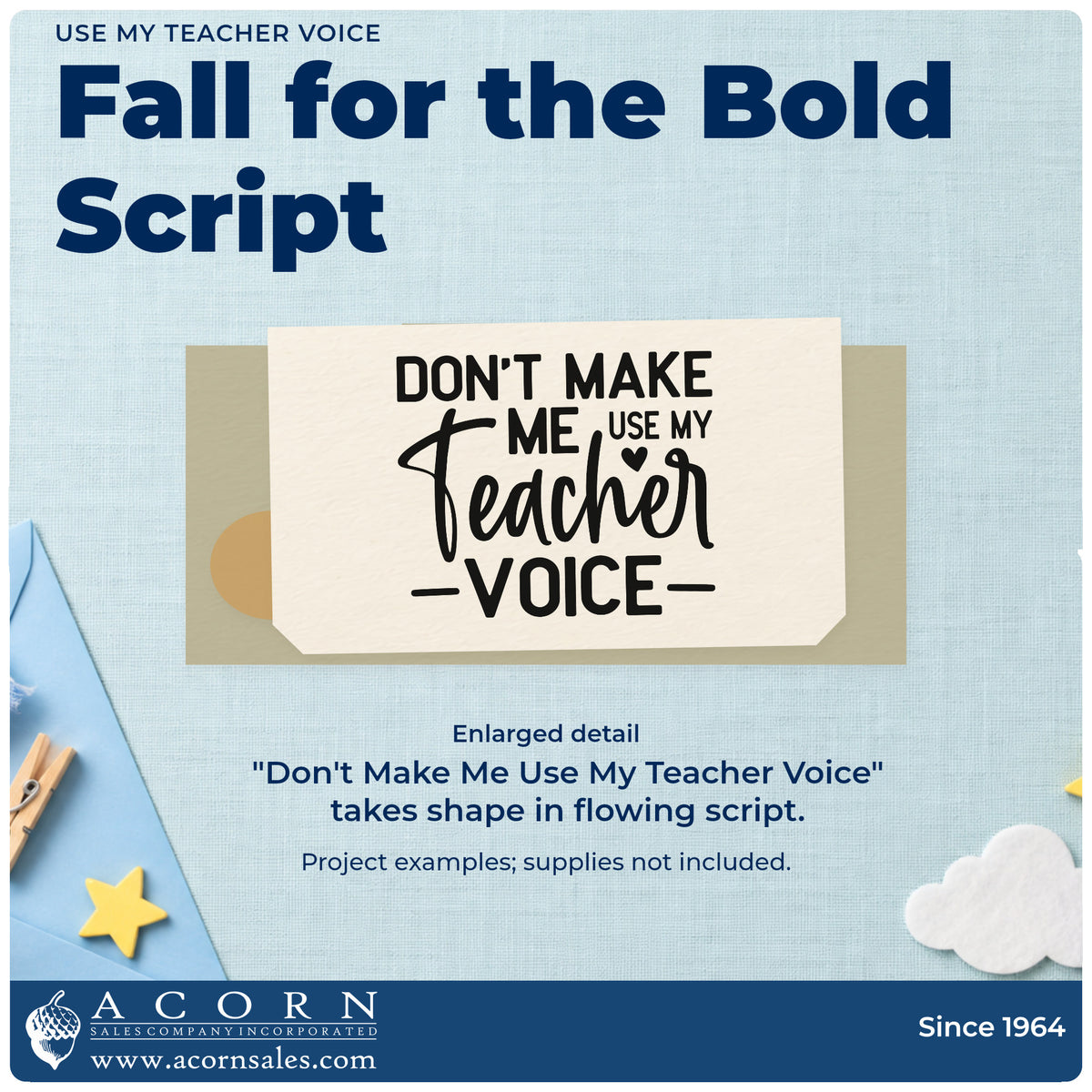 Enlarged detail of the Don't Make Me Use My Teacher Voice Premium Wood-Mounted Stamp – Vintage Pro imprint. “Don't Make Me Use My Teacher Voice” combines bold capitals, flowing script, and a small heart.