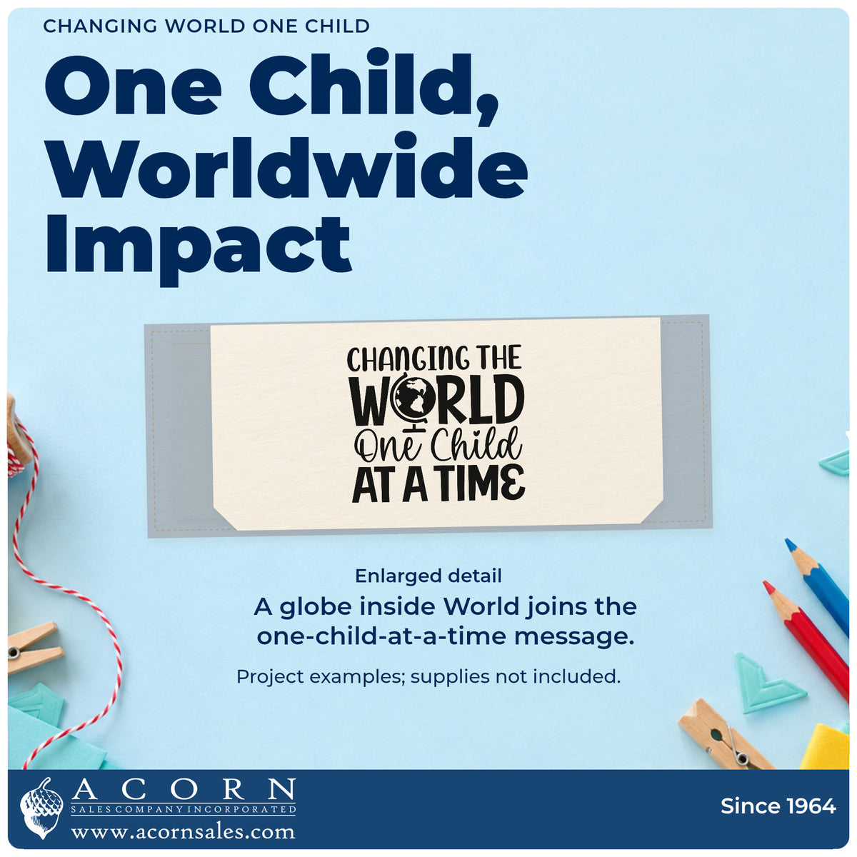 Enlarged detail of the Changing The World One Child At A Time Premium Wooden Stamp – Vintage Pro imprint. “Changing the World One Child at a Time” incorporates a globe in “World.”