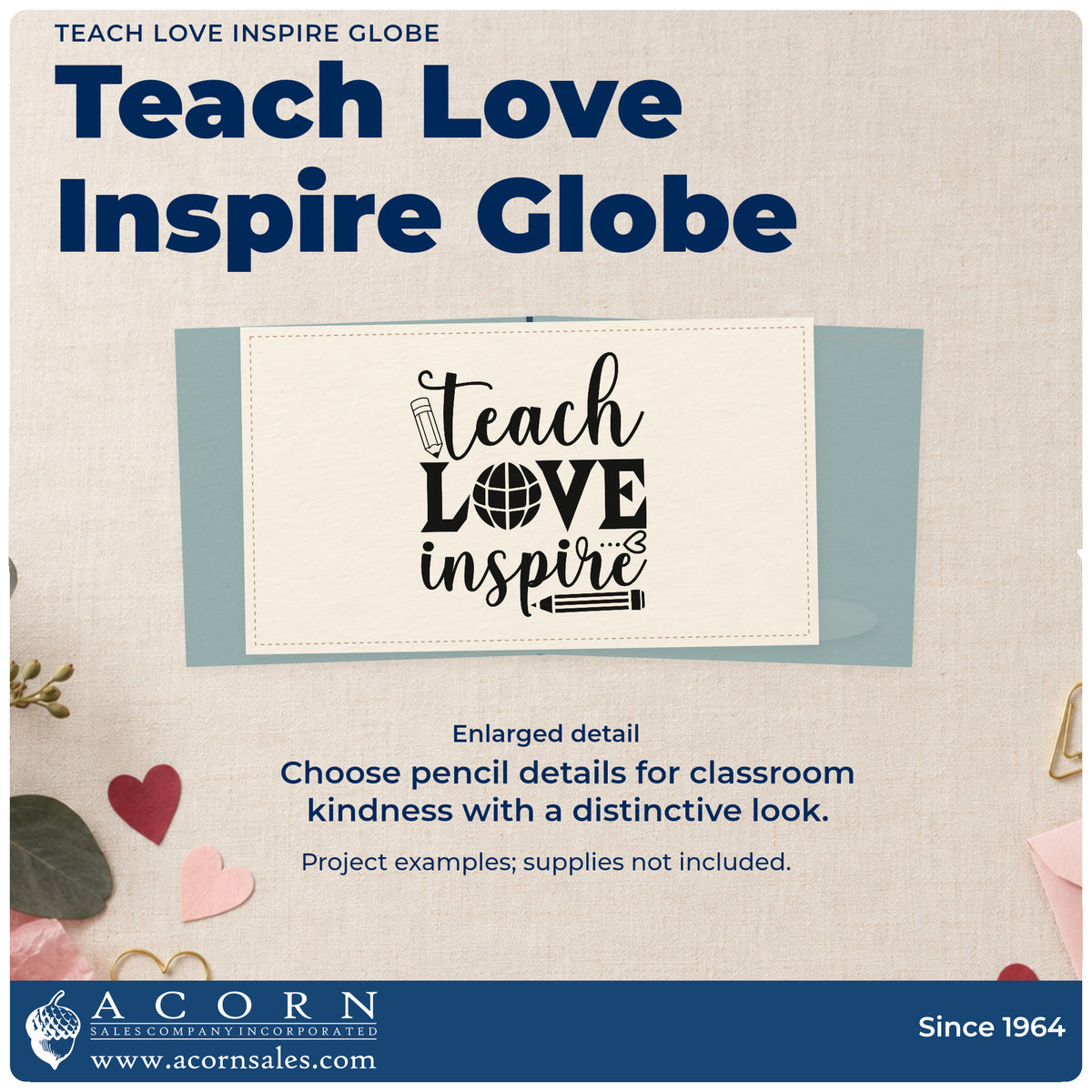 Enlarged detail of the Teach Love Inspire Globe Pencil Duo Hand Stamp imprint. “Teach Love Inspire” replaces the O in “Love” with a globe and includes pencils.