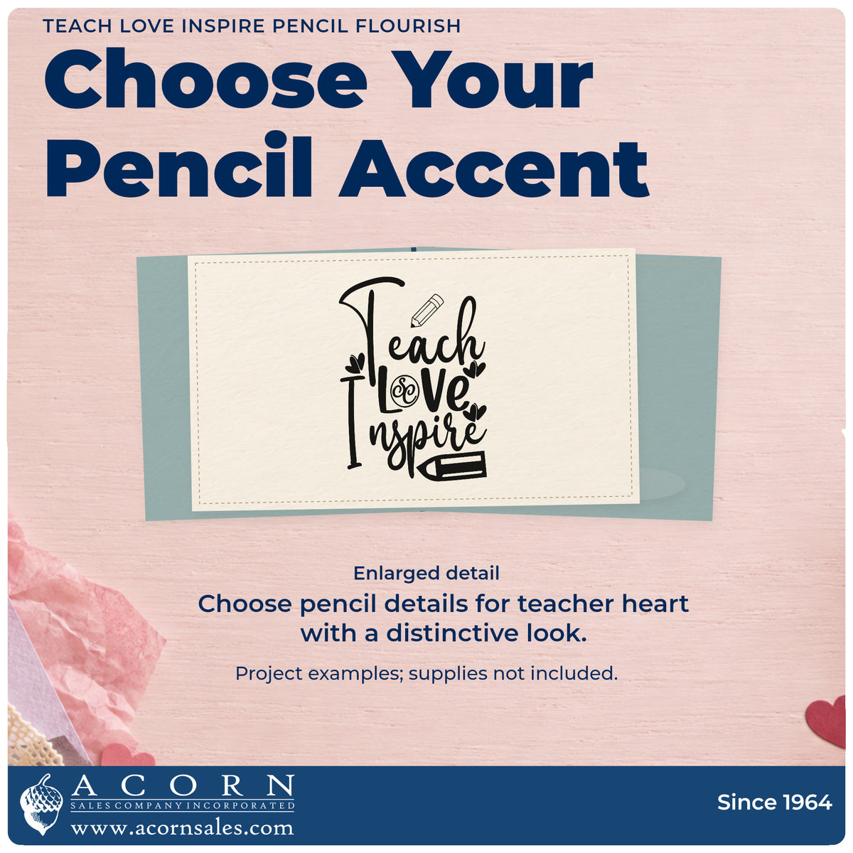 Enlarged detail of the Slim Pre-Inked Teach Love Inspire With Two Pencils Stamp imprint. Tall script "Teach Love Inspire" is accented with small hearts, a decorated circular O, and two pencils.
