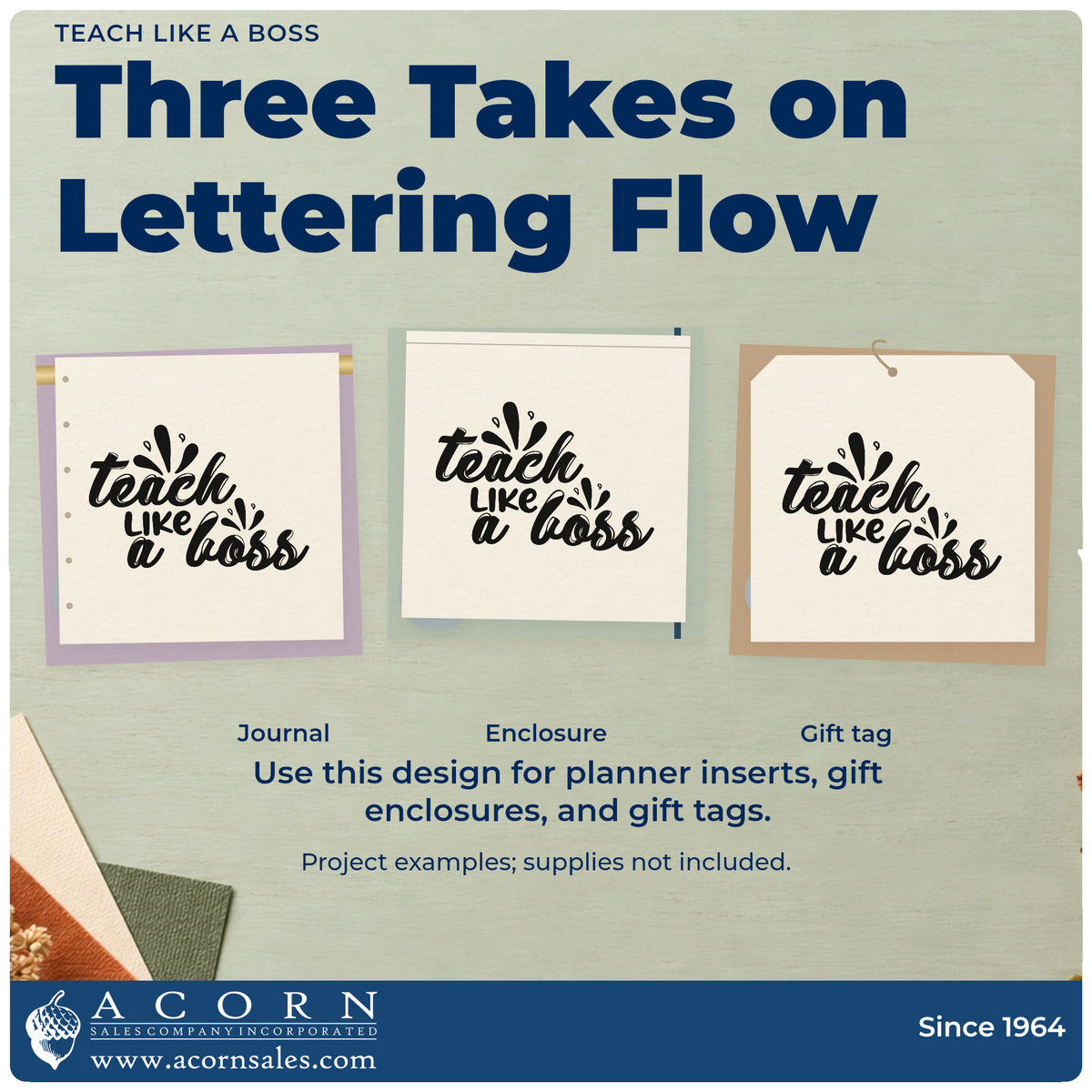 Three project examples made with the Teach Like A Boss Script Lettering Stamp – PSI Pre-Inked, including poster paint labels.