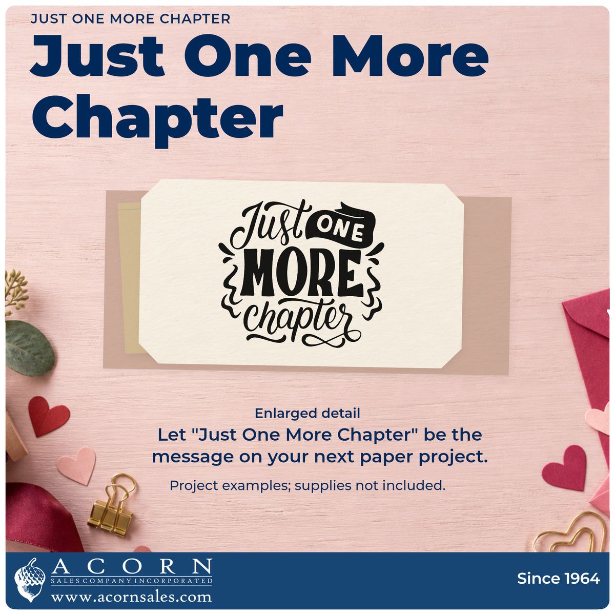 Enlarged detail of the Just One More Chapter Wood Handle Stamp imprint. “Just One More Chapter” features a small dark banner and flowing decorative lines.