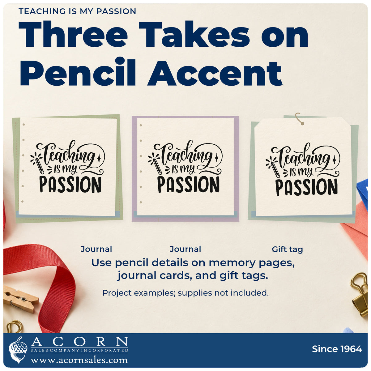 Three project examples made with the Teaching Is My Passion Pencil Pre-Inked Stamp – Slim, including prospectus labels.