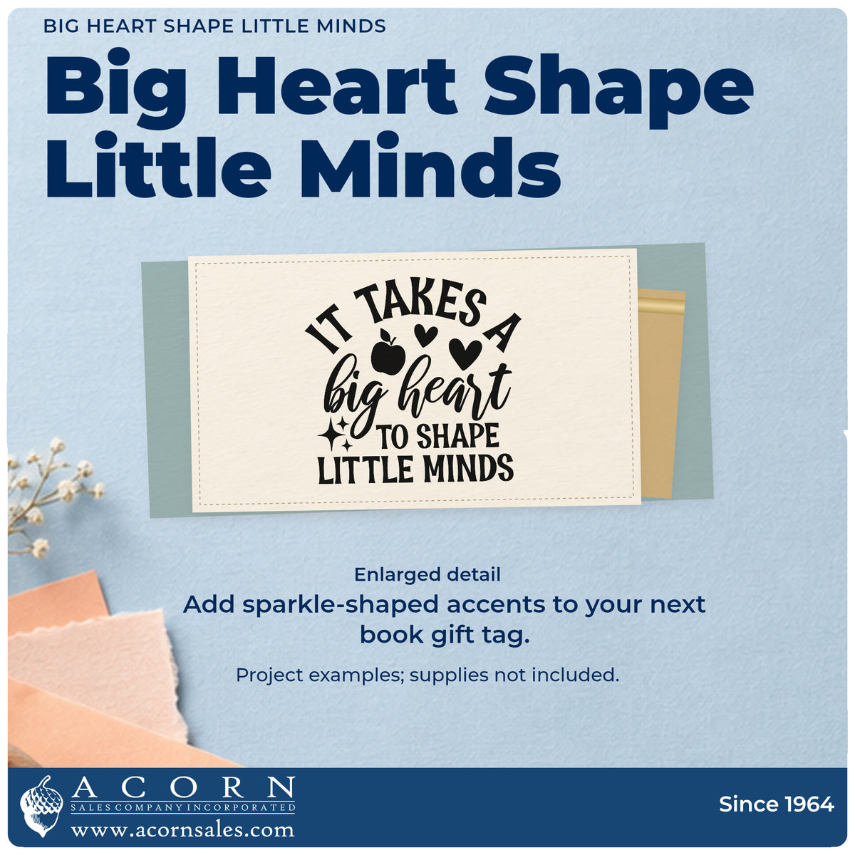 Enlarged detail of the Big Heart Shape Little Minds Pre-Inked Stamp – Slim imprint. “It Takes a Big Heart to Shape Little Minds” is decorated with an apple, hearts, and sparkles.