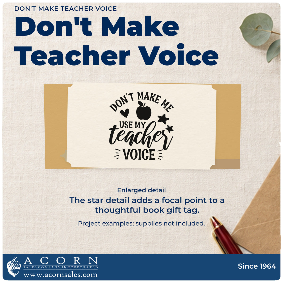 Enlarged detail of the Don't Make Me Use My Teacher Voice Apple Self-Inking Stamp imprint. “Don't Make Me Use My Teacher Voice” features an apple, heart, stars, and accent strokes.