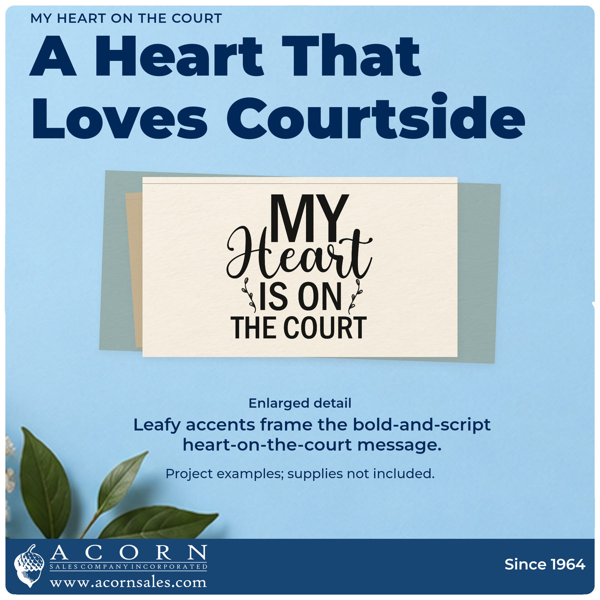 Enlarged detail of the My Heart Is On The Court Rubber Stamp – Wood Handle imprint. “My Heart Is on the Court” combines bold capitals and large script with leafy accents.