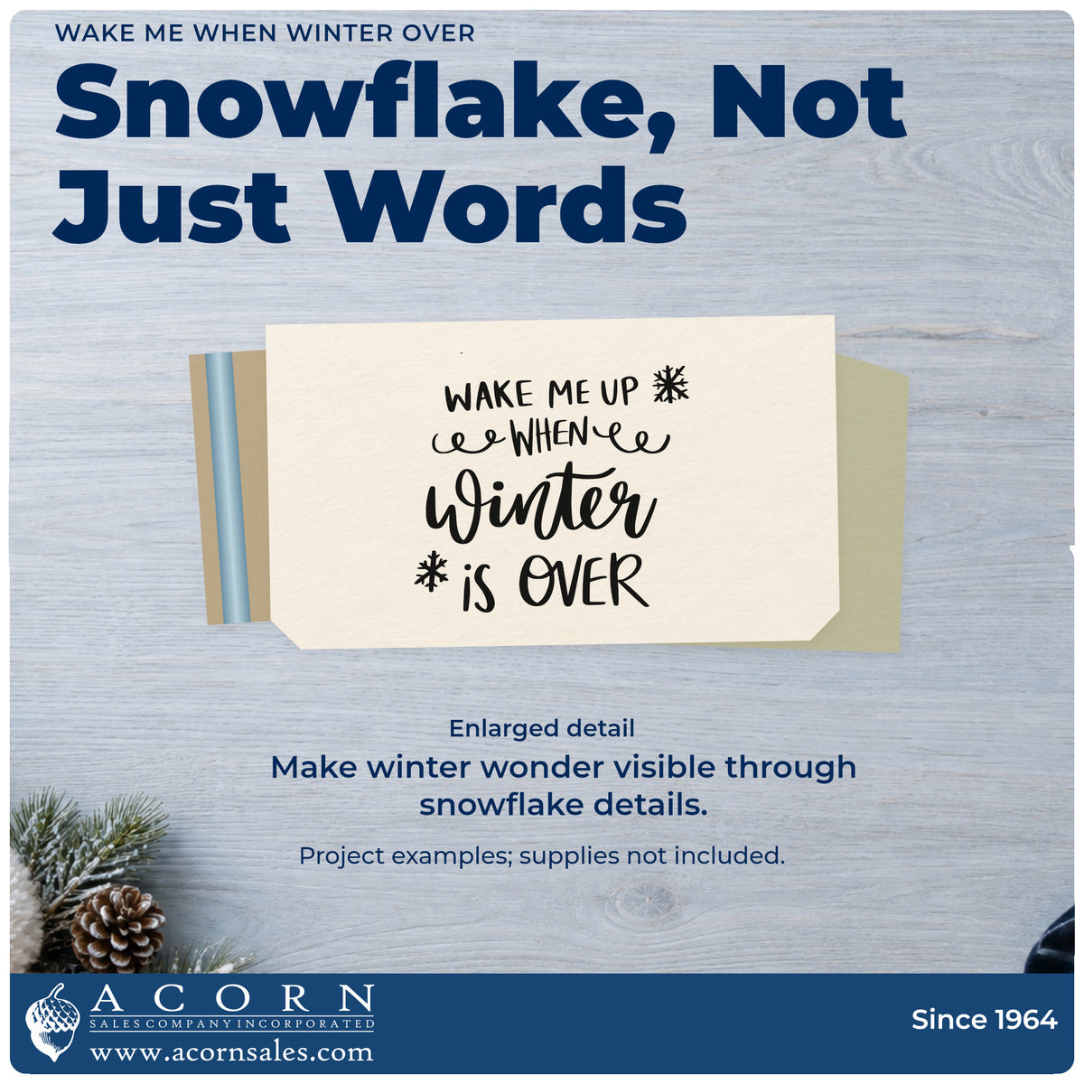 Enlarged detail of the Duo Hand Wake Me Up When Winter Is Over Rubber Stamp imprint. “Wake Me Up When Winter Is Over” is accented with snowflakes and looping strokes.