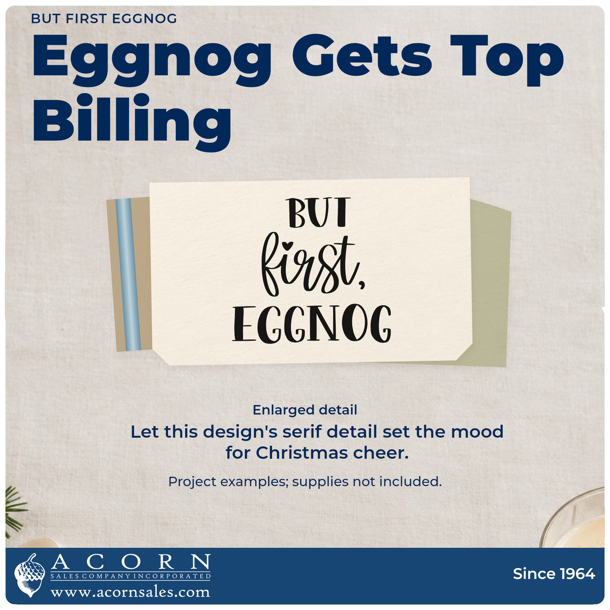 Enlarged detail of the But First, Eggnog Serif Lettering Rubber Stamp – Wood Handle imprint. “But First, Eggnog” uses serif capitals and large script in the middle.