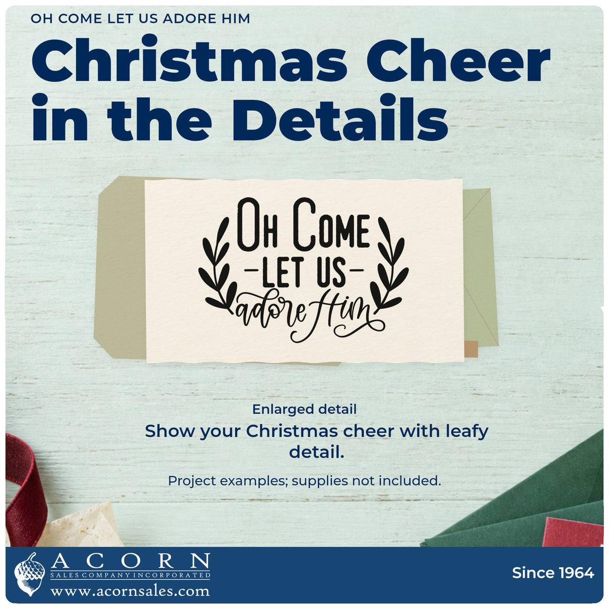 Enlarged detail of the Oh Come Let Us Adore Him Premium Wooden Stamp – Vintage Pro imprint. “Oh Come Let Us Adore Him” is framed by two leafy branches.
