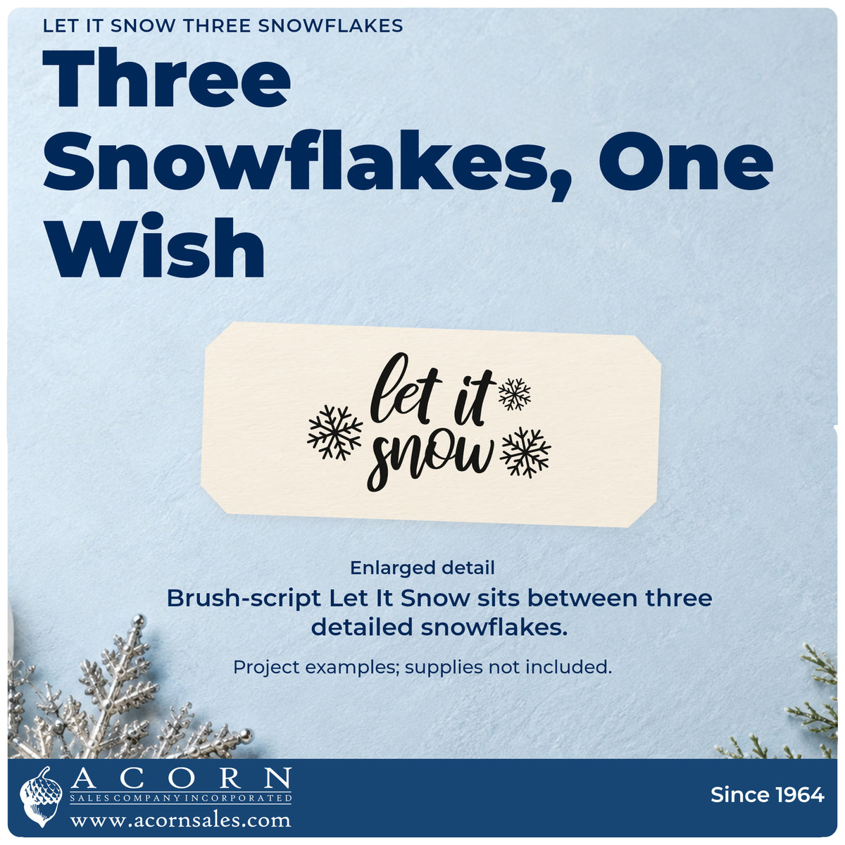 Enlarged detail of the Let It Snow Three Snowflakes Wood Handle Stamp imprint. “Let It Snow” appears in brush script between three detailed snowflakes.