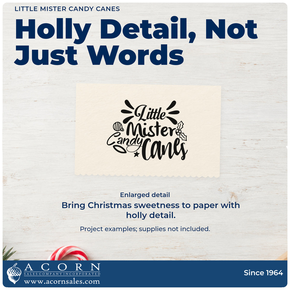 Enlarged detail of the Little Mister Candy Canes Holly Premium Wood-Mounted Stamp – Vintage Pro imprint. “Little Mister Candy Canes” is decorated with an ornament, holly, a star, and radiating strokes.