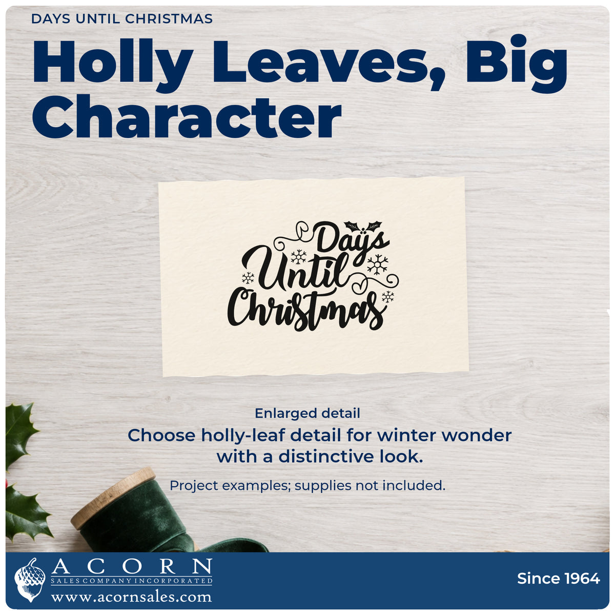 Enlarged detail of the Days Until Christmas Leaf Accents Premium Wooden Stamp – Vintage Pro imprint. “Days Until Christmas” appears with holly leaves, snowflakes, and swirling flourishes.
