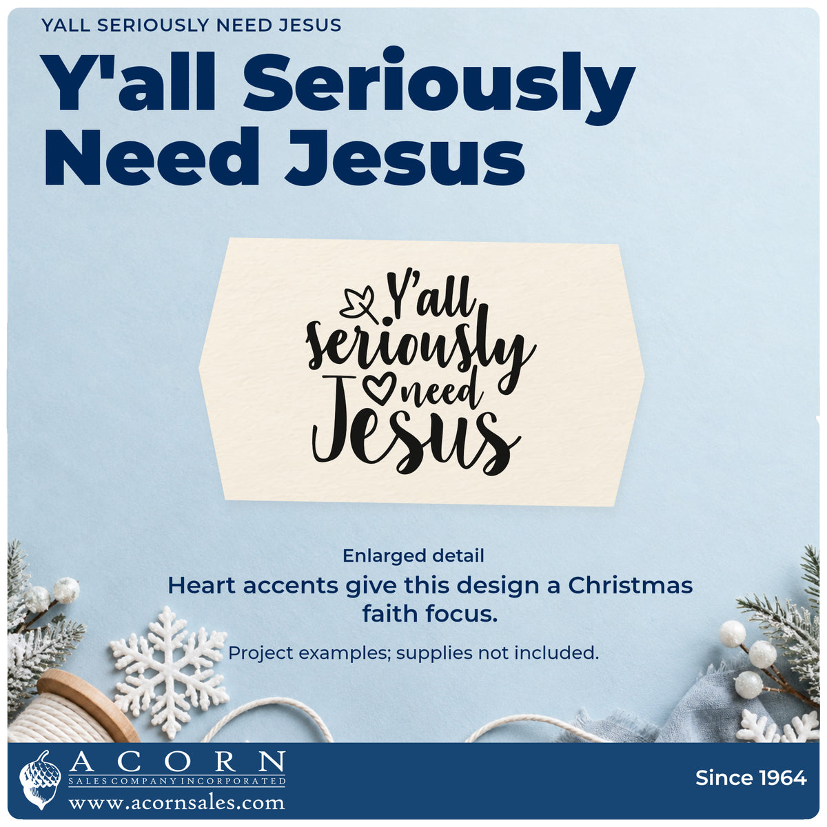 Enlarged detail of the Yall Seriously Need Jesus With Hearts Stamp – Self-Inking imprint. “Y'all Seriously Need Jesus” appears with a small dove outline and a heart.