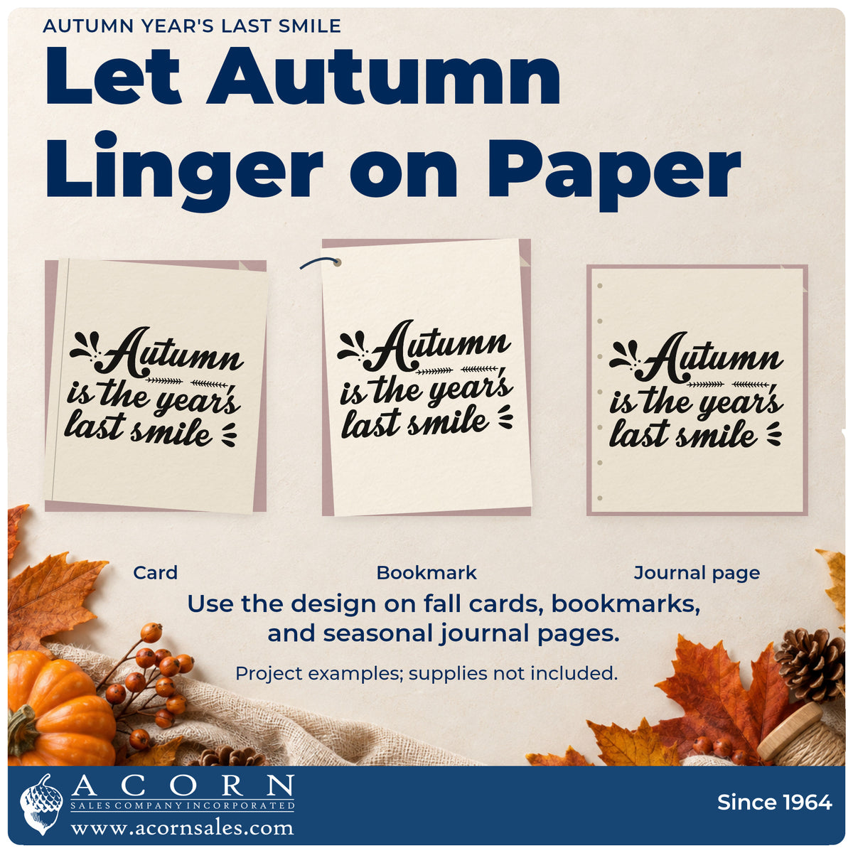 Three project examples made with the Autumn Is The Year's Last Smile Rubber Stamp – Duo Hand, including leaf log sheet.